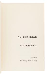 KEROUAC, Jean-Louis Lebris de ("Jack"), (1922-1969). On the Road . New York: The Viking Press, 1957.