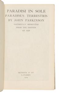 PARKINSON, John (1567-1650). Paradisi in sole Paradisus Terrestris. Or a Garden of all sorts of pleasant flowers . London: Humfrey Lownes and Robert Young, 1629.