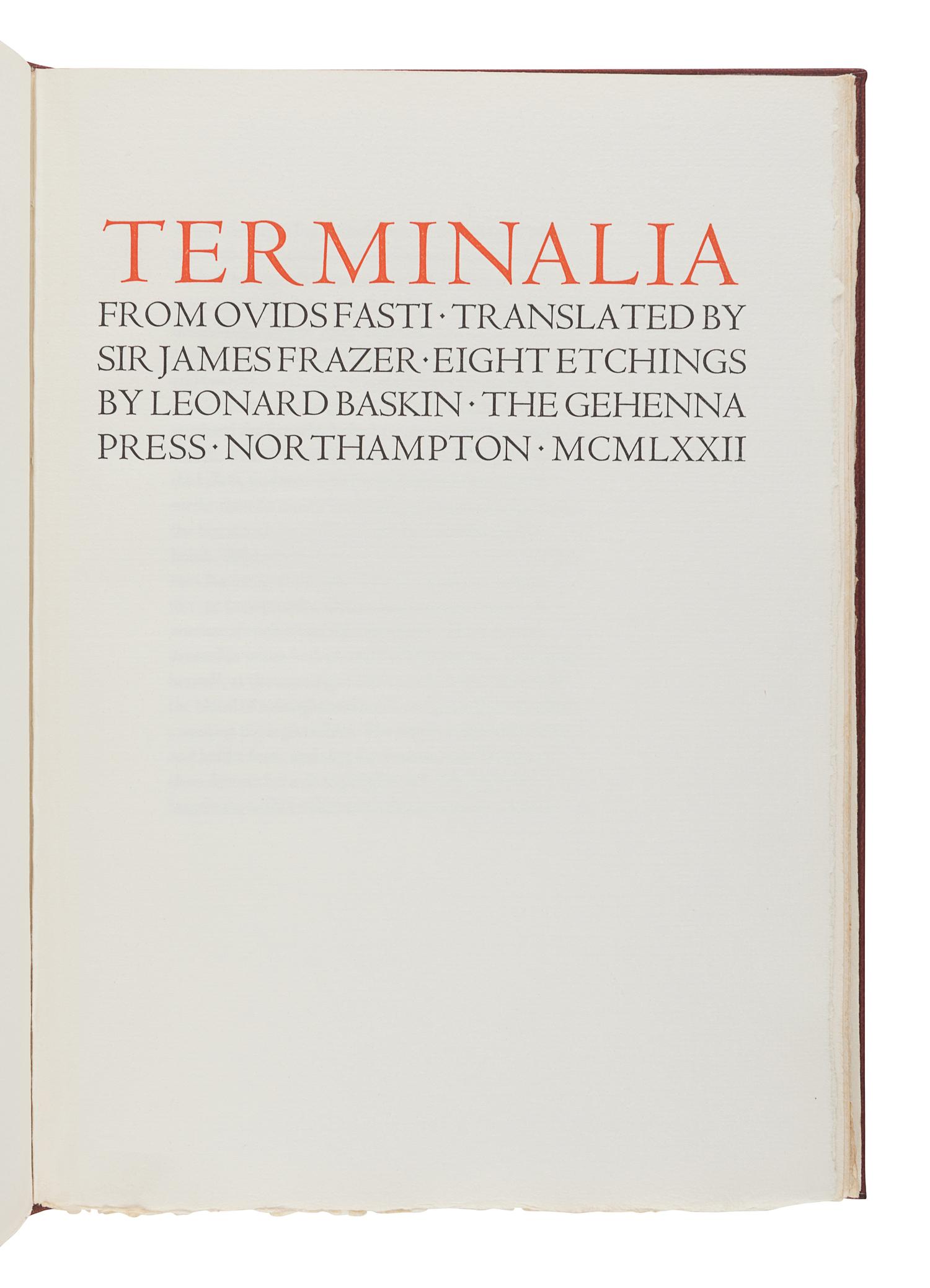 BASKIN, Leonard (1922-2000). FRAZER, James, translator. Terminalia From Ovid’s Fasti . Northampton, MA: Gehenna Press, 1972.
