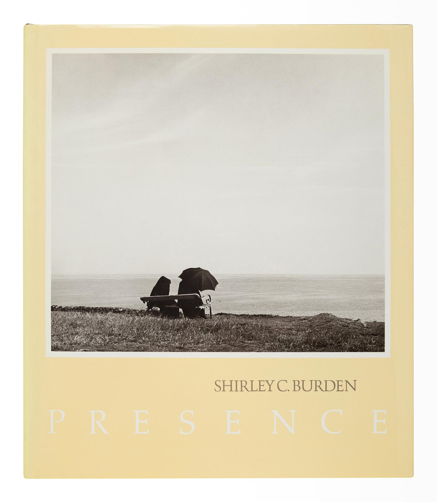 BURDEN, Shirley C. (1908 1989). Presence . New York: Aperture, 1981.