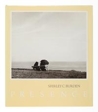 BURDEN, Shirley C. (1908 1989). Presence . New York: Aperture, 1981.