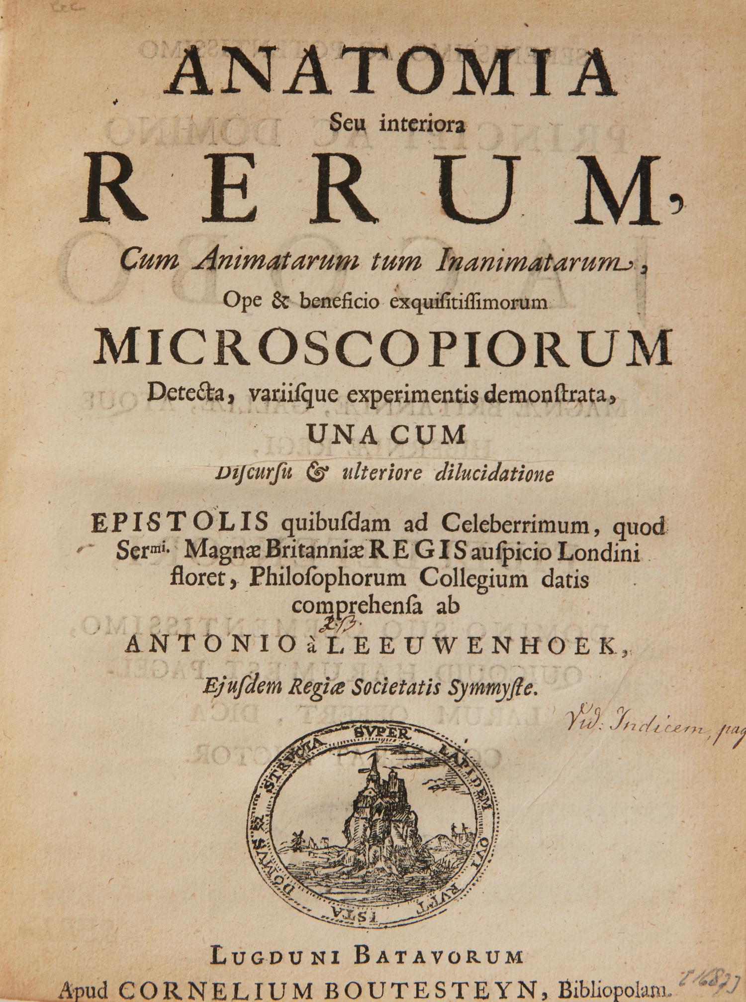 [Science, Medicine & Mathematics] Leeuwenhoek, Anton von. Anatomia Seu Interiora Rerum , Cum Animatarum tum Inanimatarum, Ope & beneficio exquisitissimorum Microscopiorum...