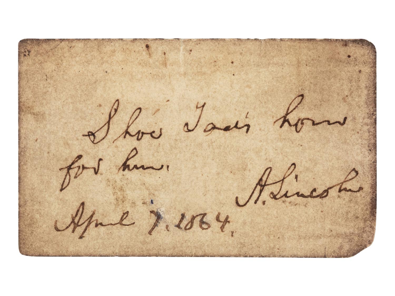 LINCOLN, Abraham (1809-1865). Autograph note, signed ("A. Lincoln"), as President, Washington, D.C., 7 April 1864.