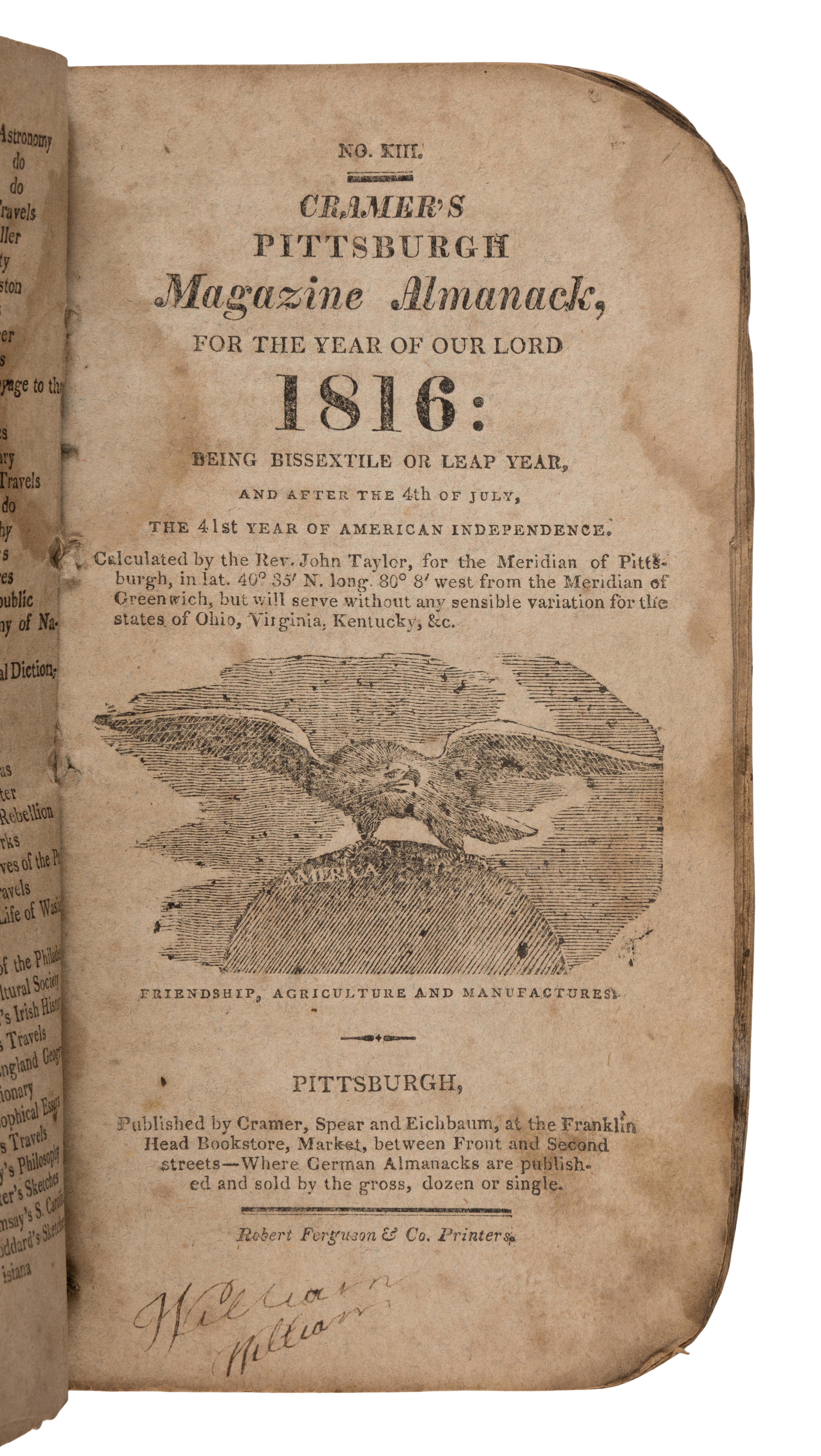 Cramer, Zadok (1773-1813). Cramer's Pittsburgh Magazine Almanack, For the Year of our Lord 1816: Being Bissextile or Leap Year... No. XIII. Pittsburgh: [Elizabeth] Cramer, Spear and Eichbaum, 1815.
