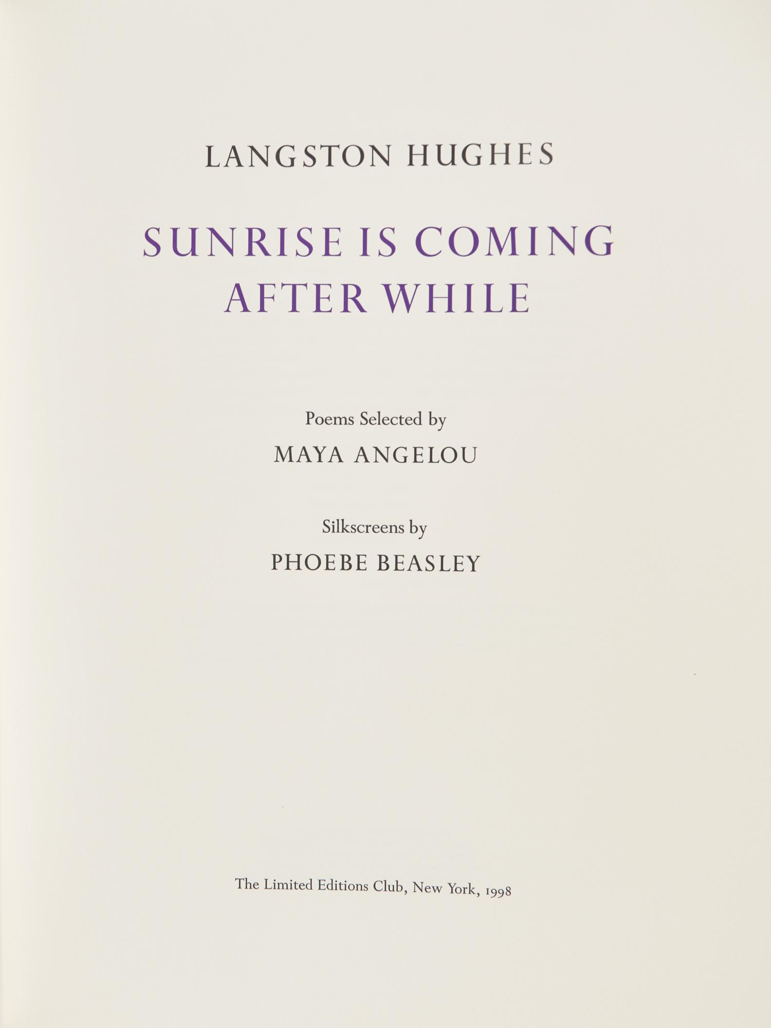 [LIMITED EDITIONS CLUB]. HUGHES, Langston (1901-1967). Sunrise is Coming After While. Edited by Maya Angelou. New York: The Limited Editions Club, 1998.