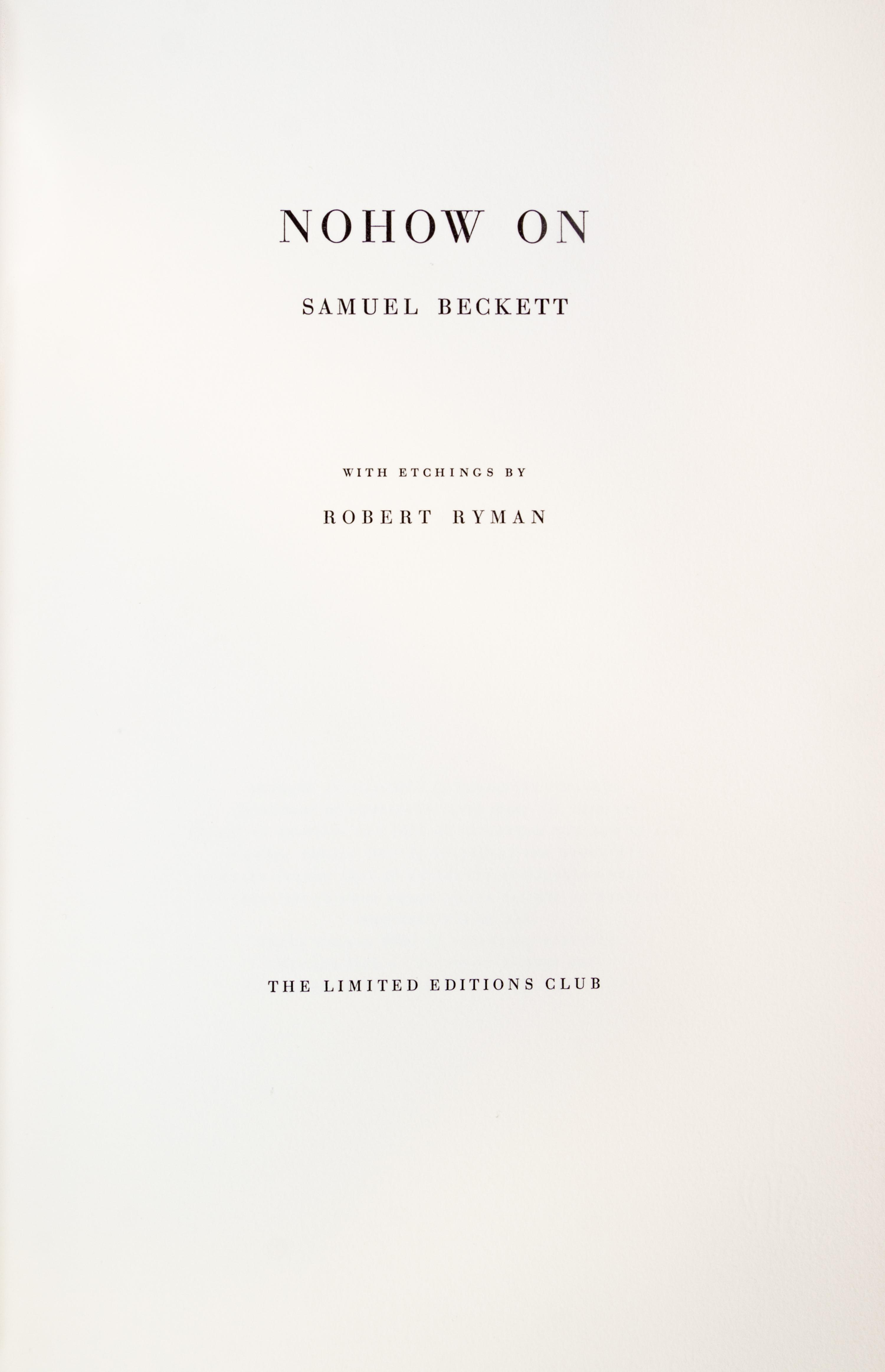 (LIMITED EDITIONS CLUB) BECKETT, SAMUEL. Nohow On. [NY], (1989). Number 314 of 550, signed by author and illustrator.