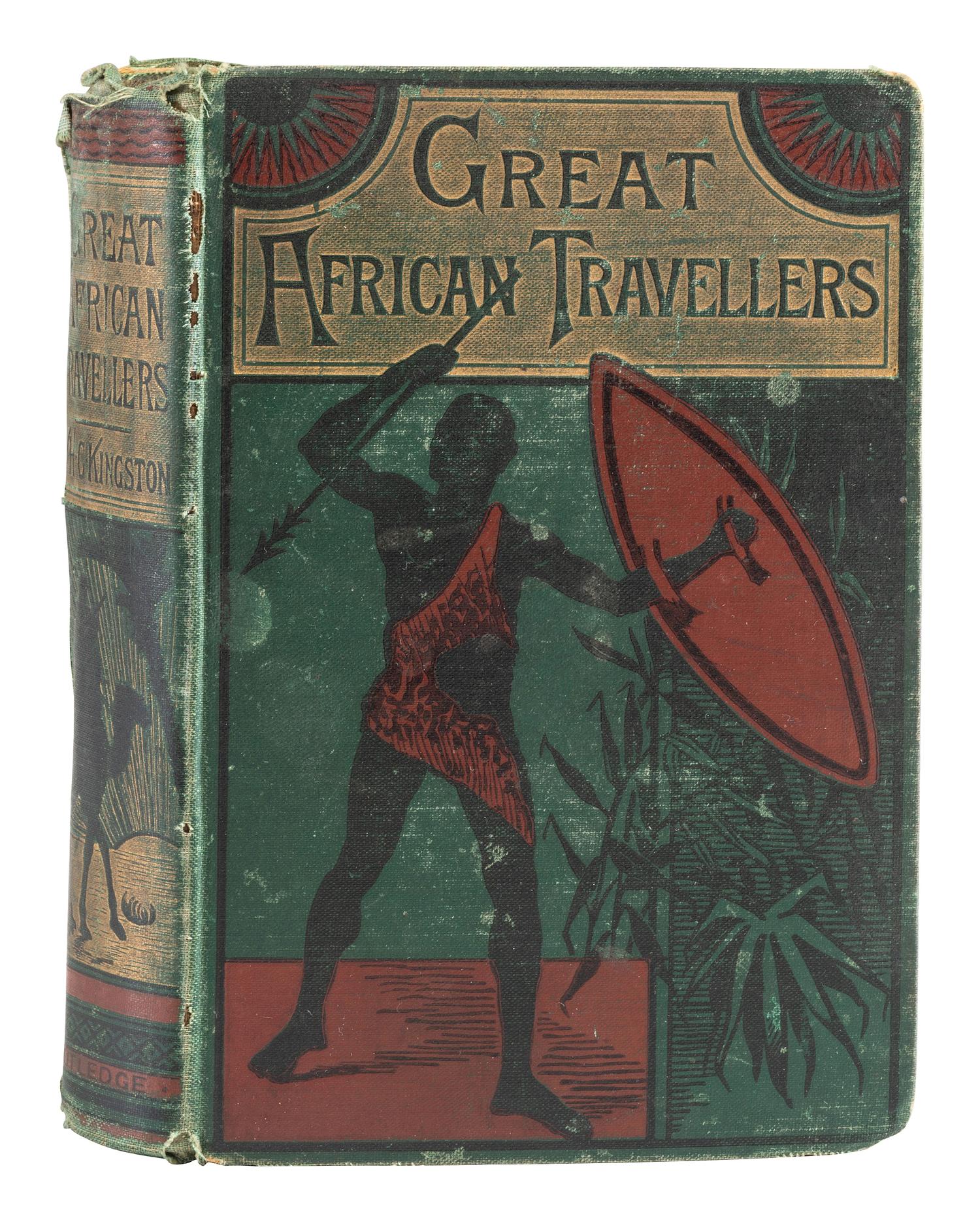 [EXPLORATION - AFRICA]. KINGSTON, William H.G. and Henry FIRTH. Great African Travellers from Mungo Park to Livingstone, Stanley, and Cameron. London: George Routledge and Sons, 1885.