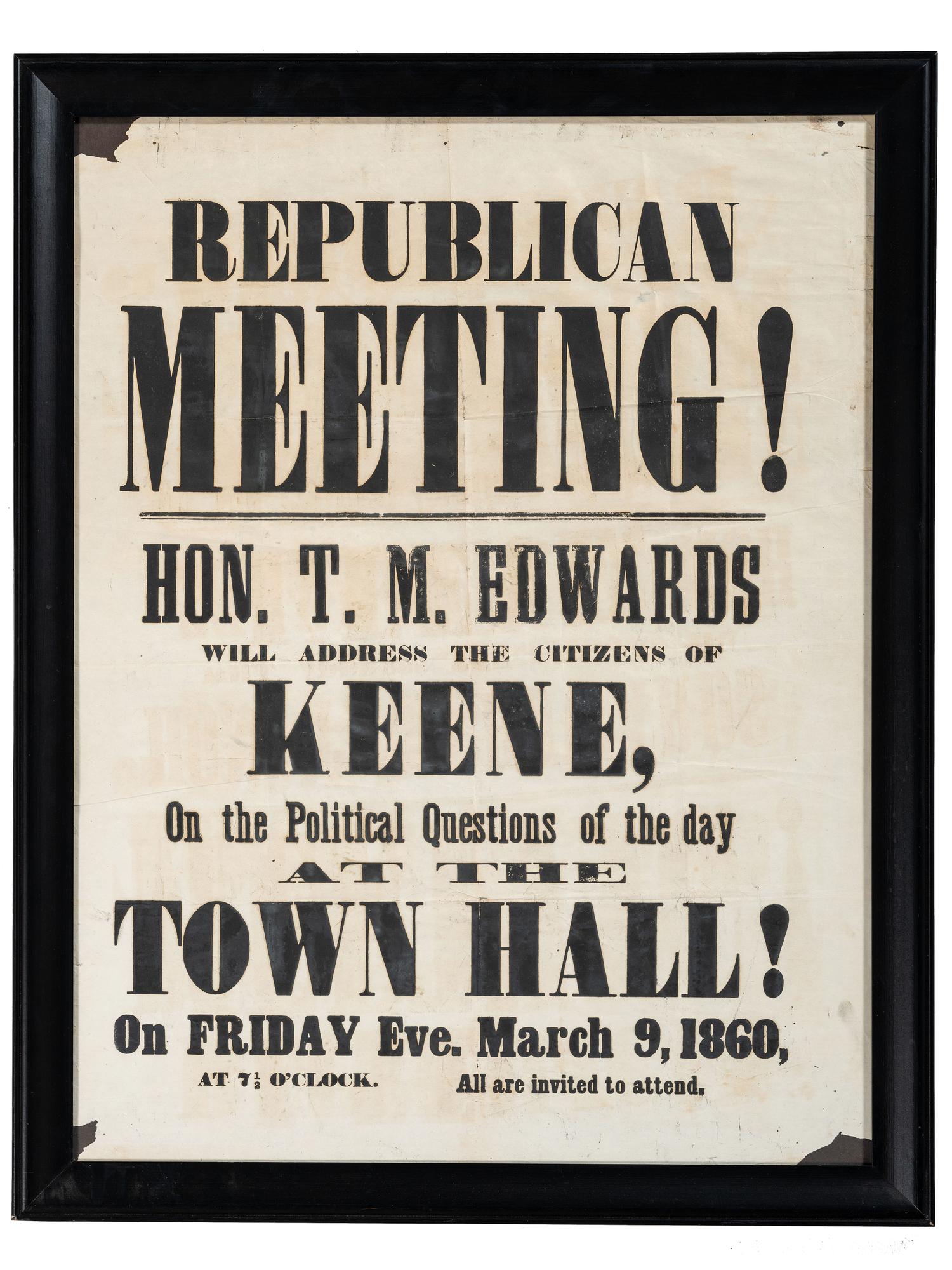 [POLITICS]. Republican Meeting! Hon. T.M. Edwards will address the citizens of Keene. Keene, NH: N.p., 9 March 1860.