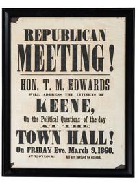 [POLITICS]. Republican Meeting! Hon. T.M. Edwards will address the citizens of Keene. Keene, NH: N.p., 9 March 1860.