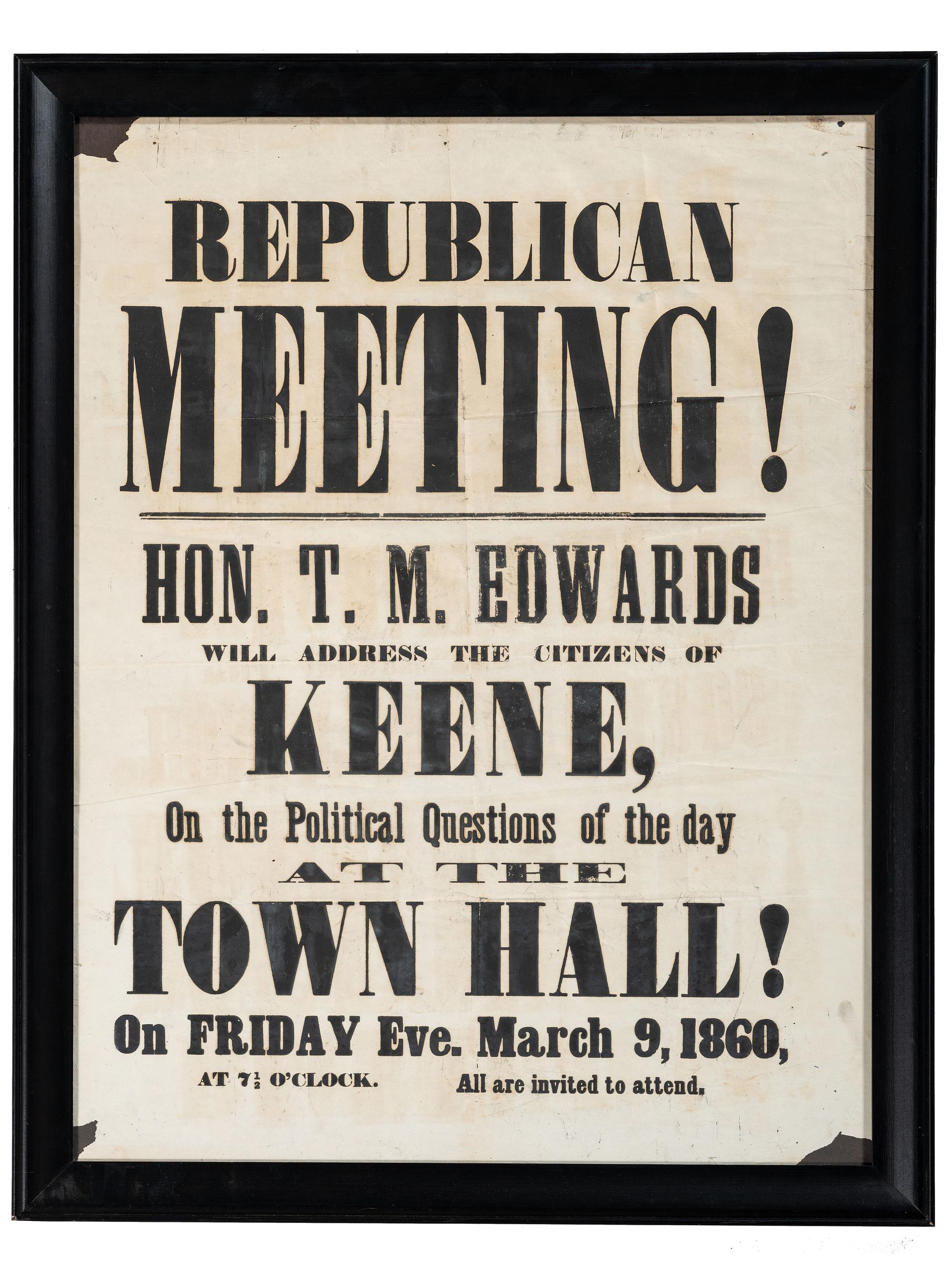 [POLITICS]. Republican Meeting! Hon. T.M. Edwards will address the citizens of Keene. Keene, NH: N.p., 9 March 1860.