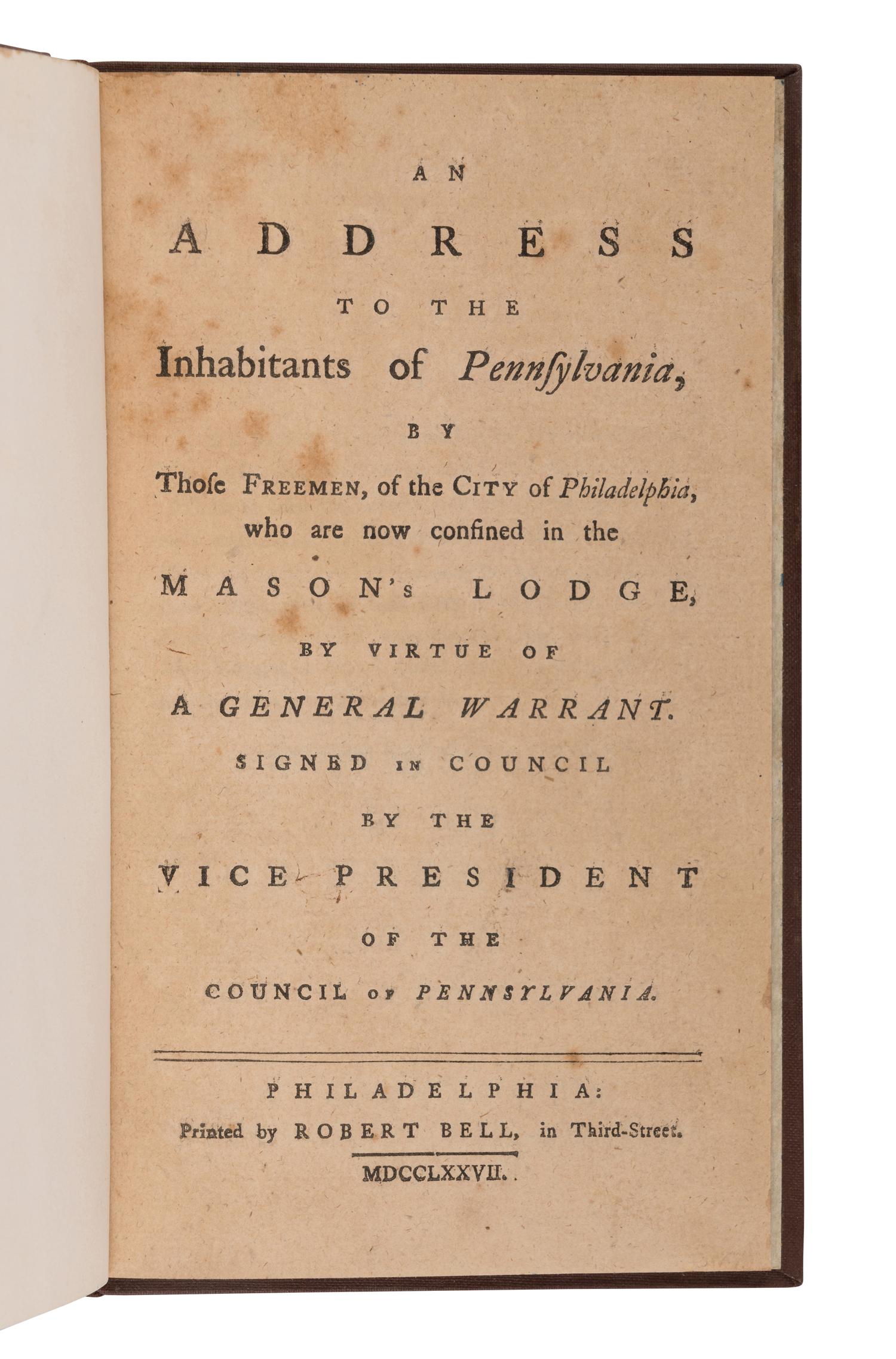 [QUAKER HISTORY]. -- [PEMBERTON, Israel (1715-1779)]. An Address to the Inhabitants of Pennsylvania, by Those Freemen, of the City of Philadelphia, Who Are Now Confined in the Mason's Lodge, by Virtue of a General Warrant. Signed in Council by the Vice President of the Council of Pennsylvania . Philadelphia: Robert Bell, 1777.
