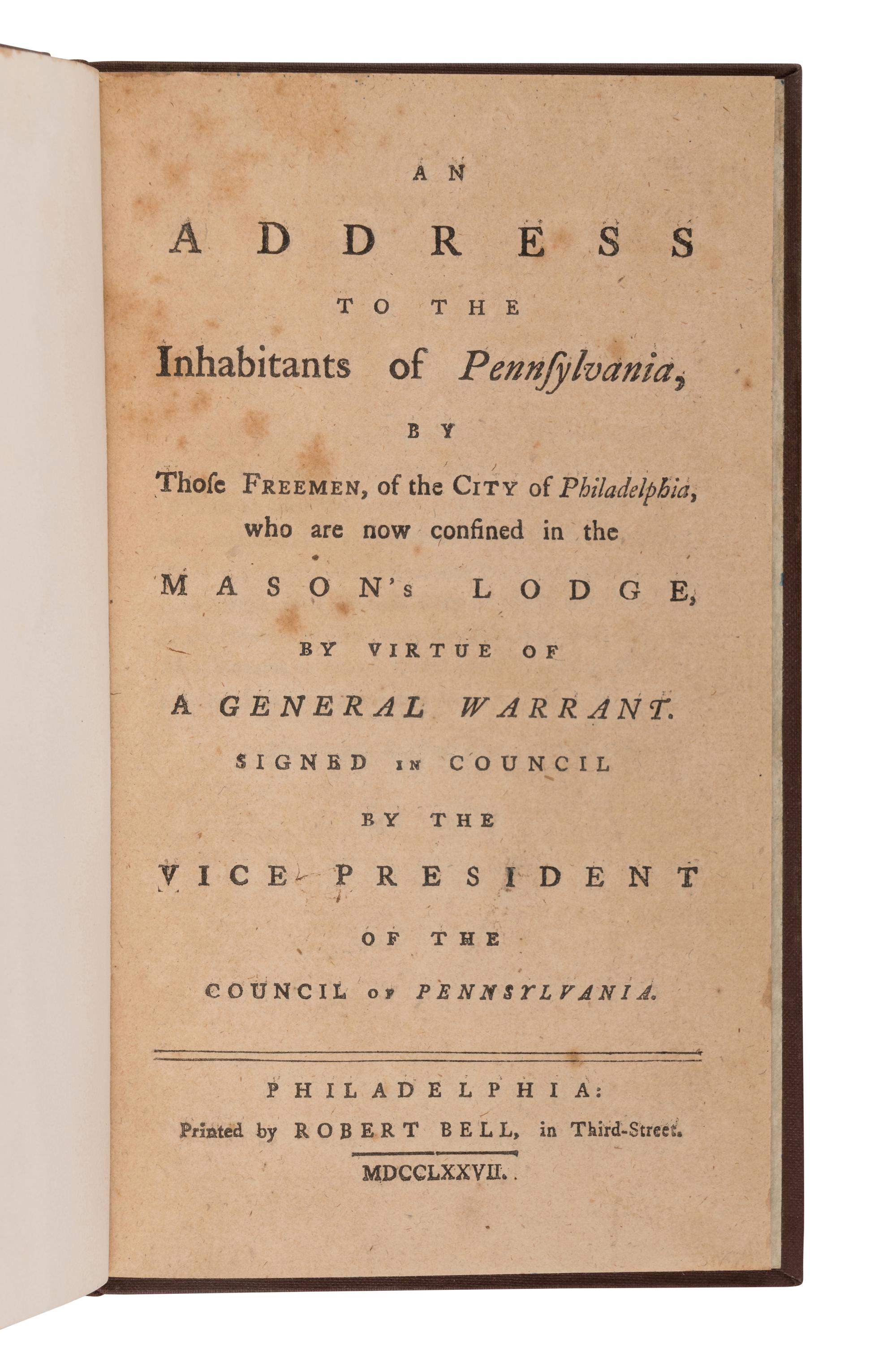 [QUAKER HISTORY]. -- [PEMBERTON, Israel (1715-1779)]. An Address to the Inhabitants of Pennsylvania, by Those Freemen, of the City of Philadelphia, Who Are Now Confined in the Mason's Lodge, by Virtue of a General Warrant. Signed in Council by the Vice President of the Council of Pennsylvania . Philadelphia: Robert Bell, 1777.