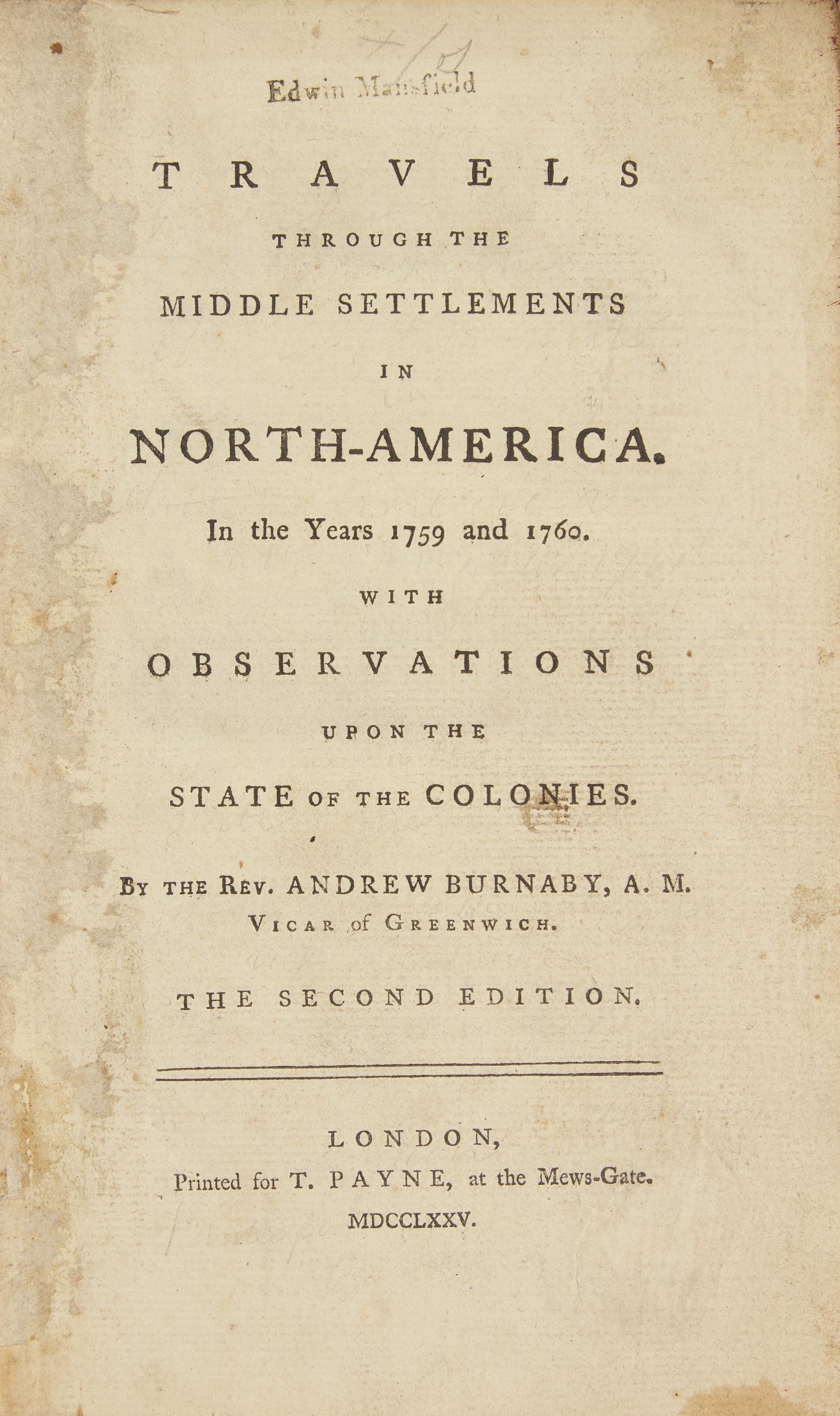 [Travel & Exploration] Burnaby, Rev. Andrew. Travels Through the Middle Settlements in North-America. In the Years 1759 and 1760. With Observations Upon the State of the Colonies