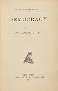 [Literature] Adams, Henry. Democracy An American Novel