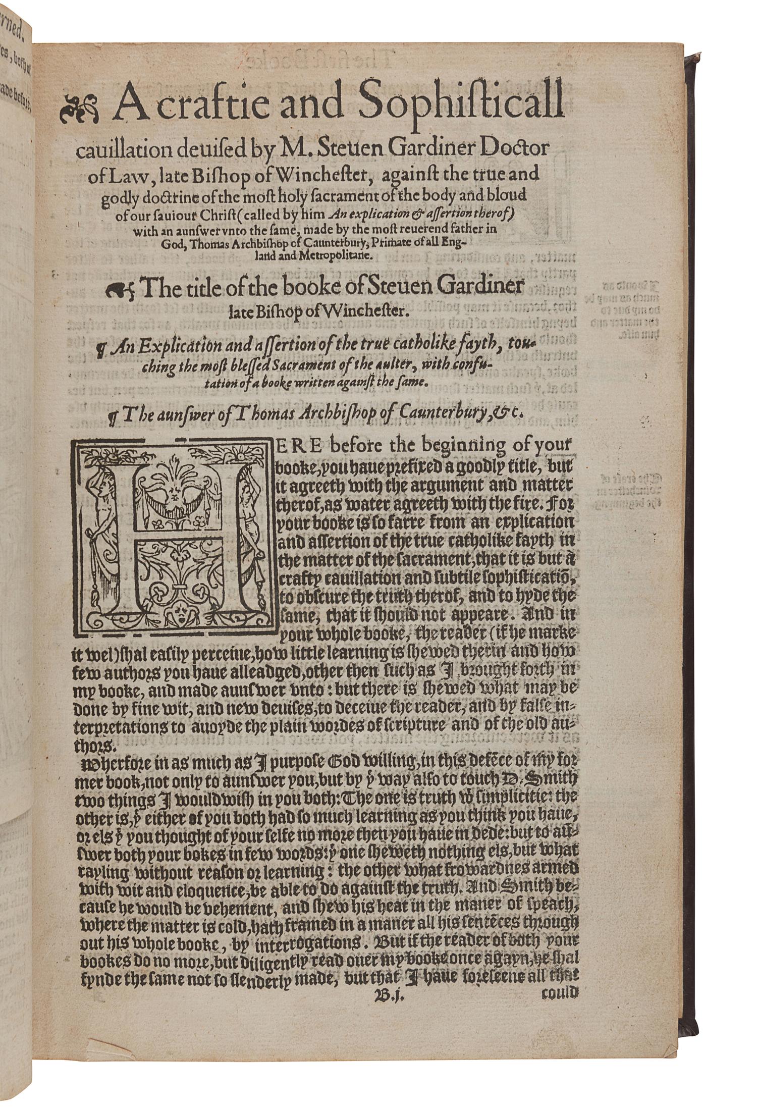 CRANMER, Thomas (1489-1556). An Aunswer by the Reverend Father in God Thomas Archbyshop of Canterbury...Unto a craftie and Sophisticall cavillation, devised by Stephen Gardner...agaynst the true and godly doctrine of the most holy Sacrament of the body and bloud of our Savior Jesu Christ. London: John Daye, 1580.