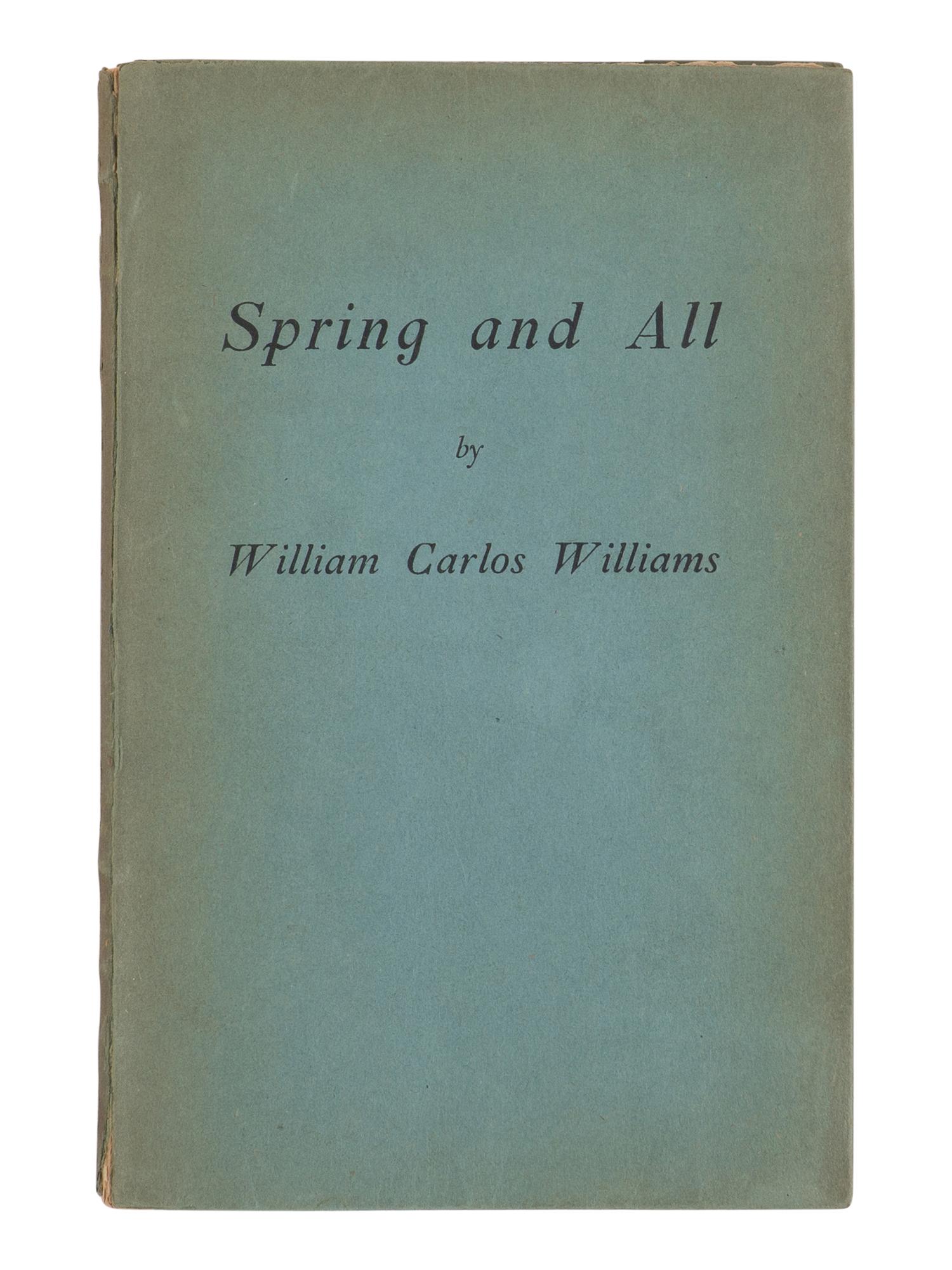 WILLIAMS, Carlos William (1883-1963). Spring and All . Paris [and Dijon: Maurice Darantiere for] Contact Publishing, 1923.