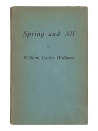 WILLIAMS, Carlos William (1883-1963). Spring and All . Paris [and Dijon: Maurice Darantiere for] Contact Publishing, 1923.