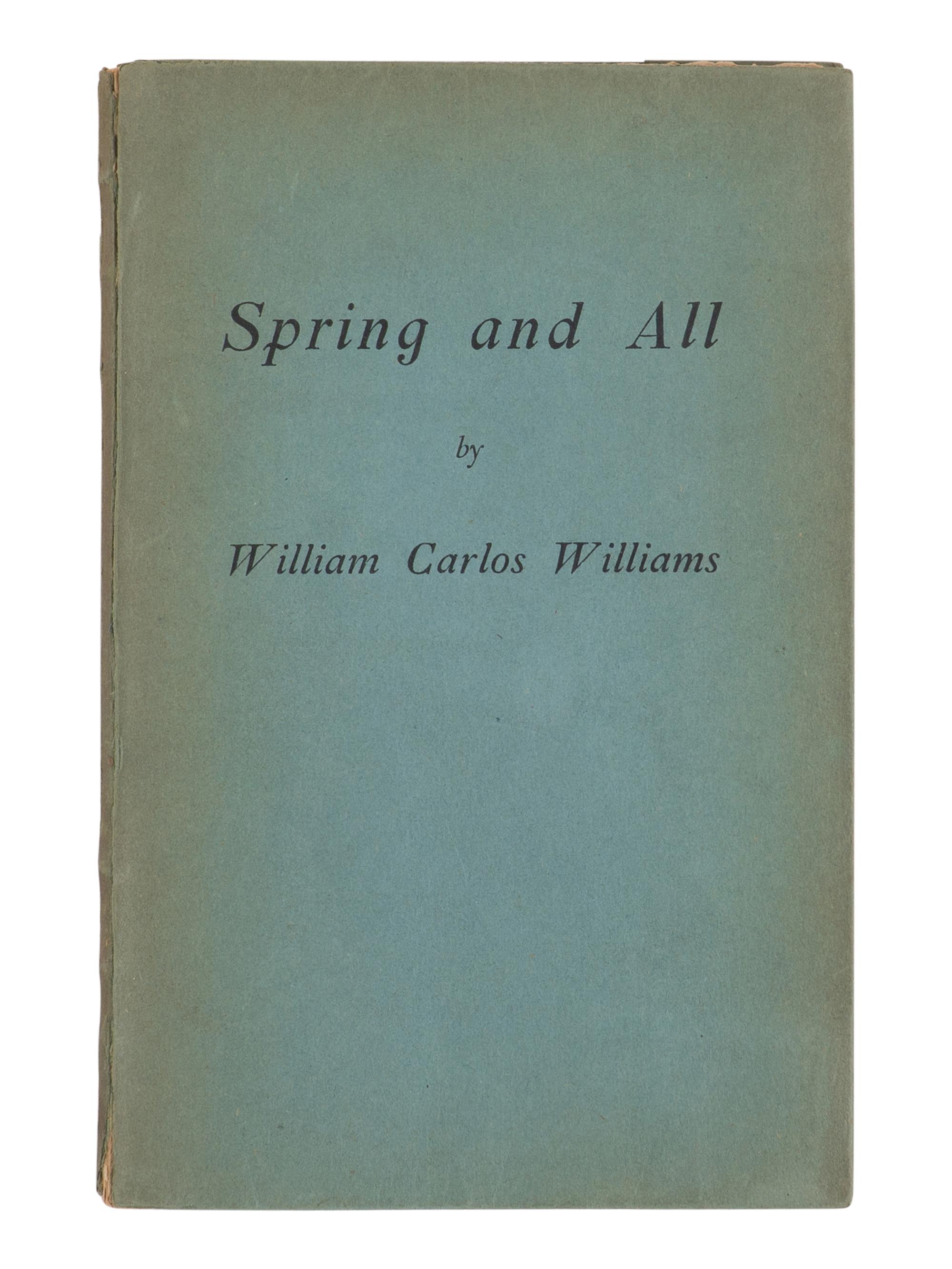 WILLIAMS, Carlos William (1883-1963). Spring and All . Paris [and Dijon: Maurice Darantiere for] Contact Publishing, 1923.