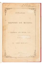 [AMERICANA]. THUREAU, Gustav Adolph Hugo (1831-1901). Synopsis of a Report on Mining in California and Nevada . Melbourne: John Ferres, 1879.