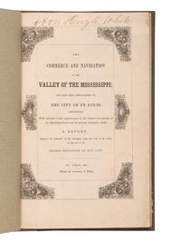 ALLEN, Thomas. The Commerce and Navigation of the Valley of the Mississippi; and also that Appertaining to the City of St. Louis . St. Louis: Printed by Chambers & Knapp, [1847].