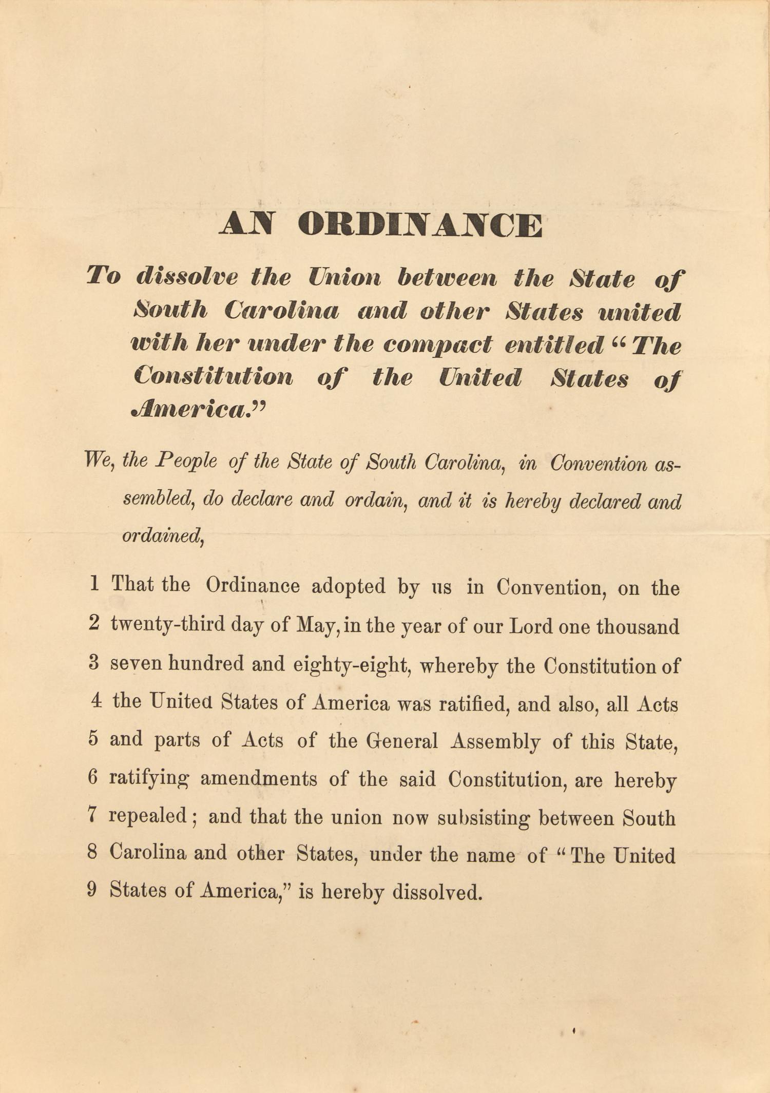 [CIVIL WAR - SOUTH CAROLINA ACT OF SECESSION]. An Ordinance. To dissolve the Union between the State of South Carolina and other States... N.p., [Charleston: Evans & Cogswell?] n.d. [ca 20 September 1860].