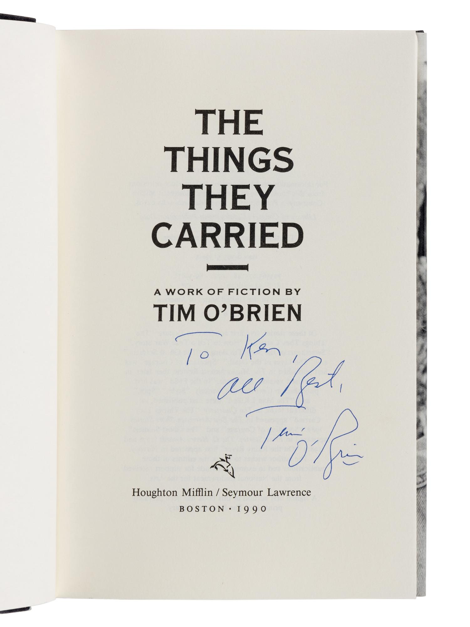 O’BRIEN, Tim (b. 1946). The Things They Carried . Boston: Houghton Mifflin / Seymour Lawrence, 1990.
