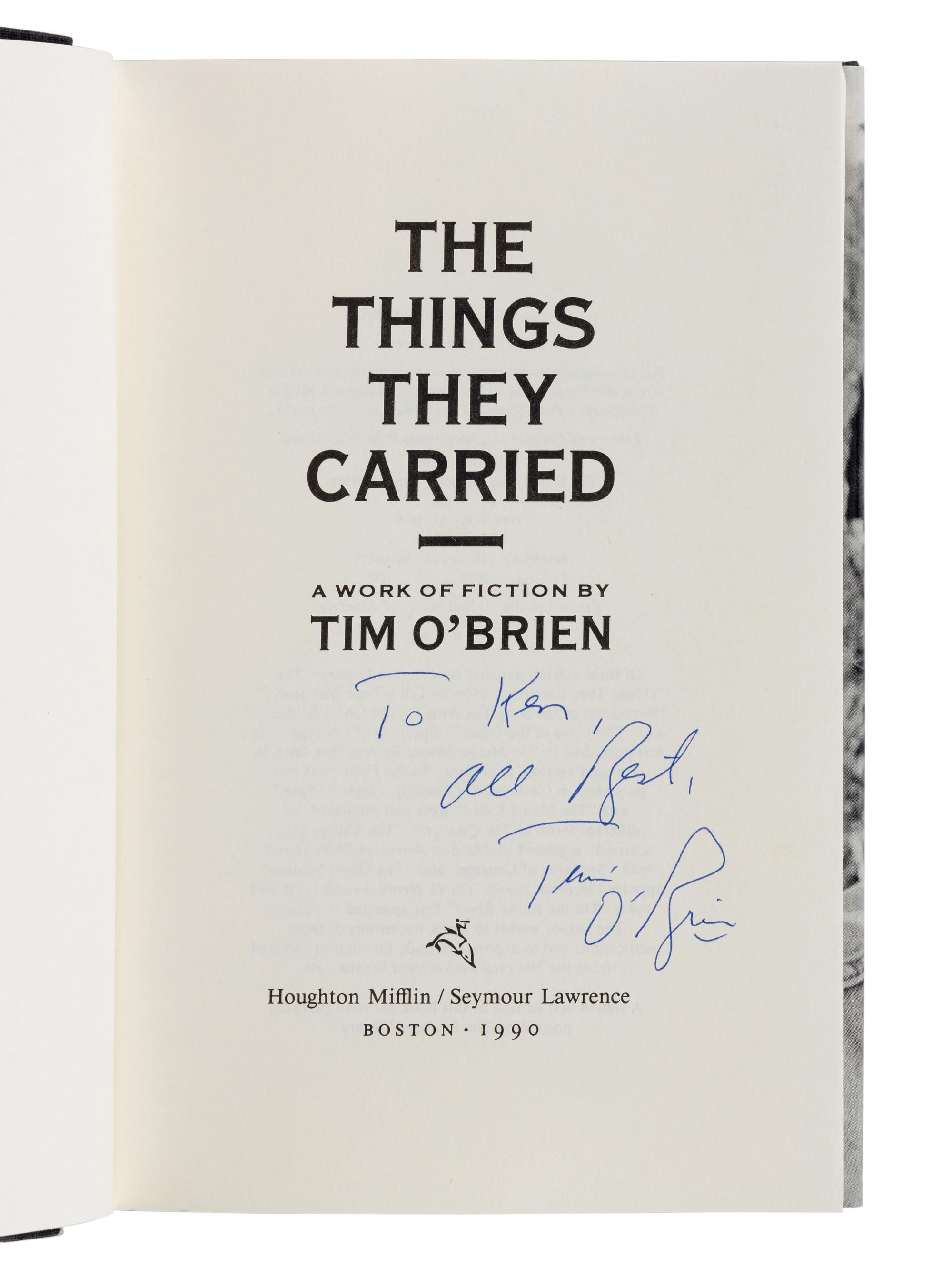 O’BRIEN, Tim (b. 1946). The Things They Carried . Boston: Houghton Mifflin / Seymour Lawrence, 1990.