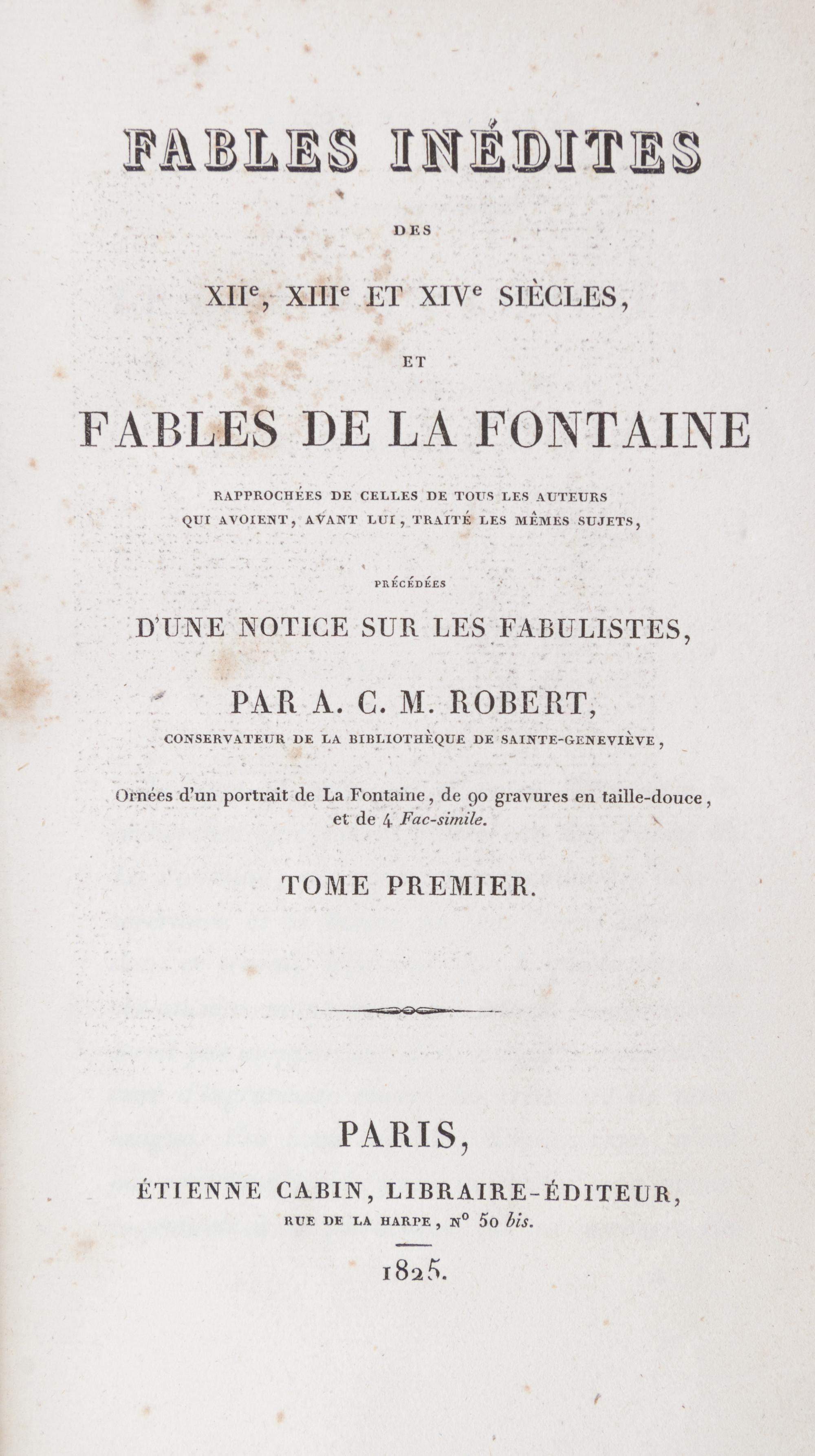 LA FONTAINE, JEAN DE. Fables inedites des XIIe, XIIIe et XIVe siecles... Paris, 1825. 2 vols.