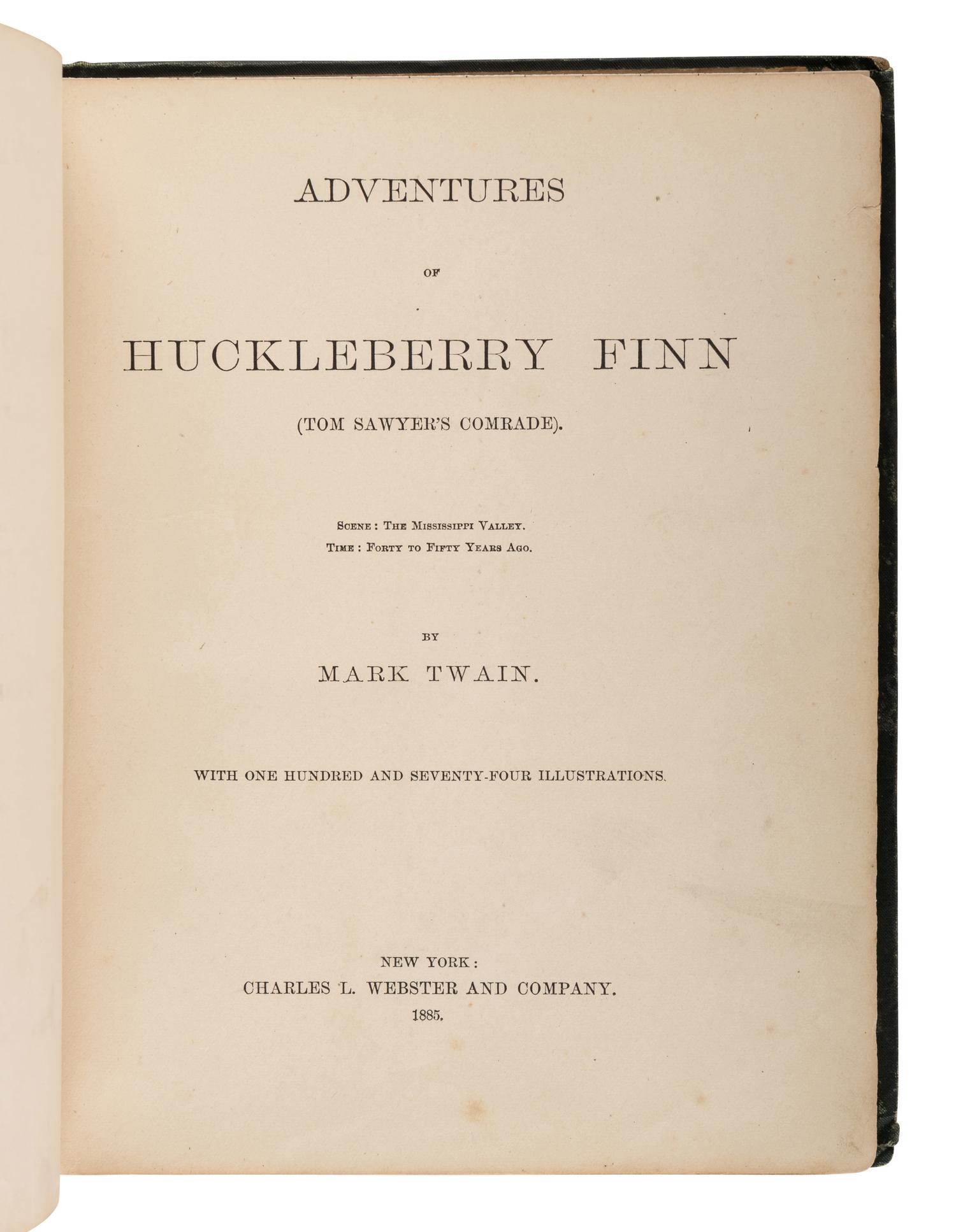 CLEMENS, Samuel Langhorne (“Mark Twain”) (1835-1910). The Adventures of Huckleberry Finn. New York: Charles Webster, 1885.