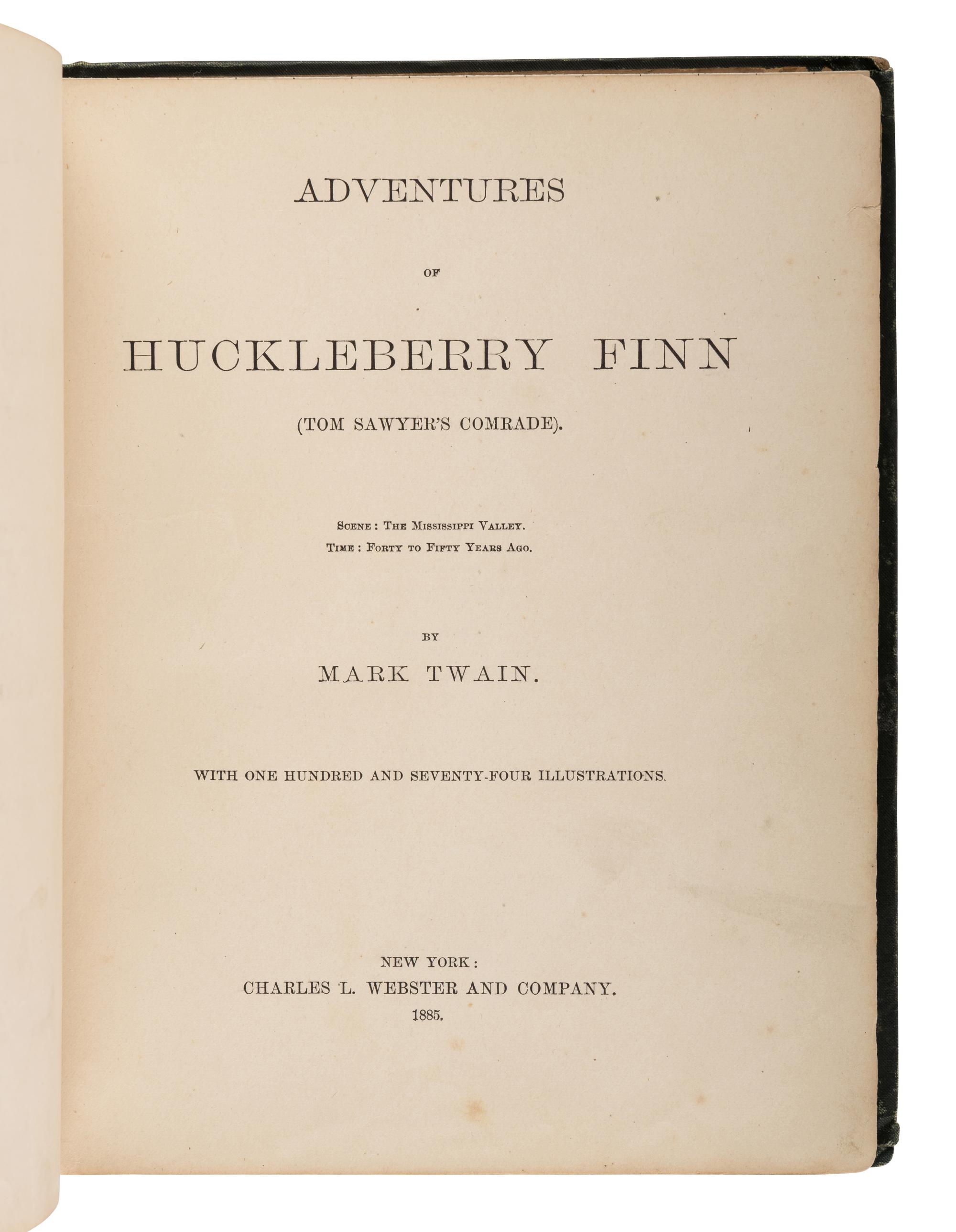 CLEMENS, Samuel Langhorne (“Mark Twain”) (1835-1910). The Adventures of Huckleberry Finn. New York: Charles Webster, 1885.