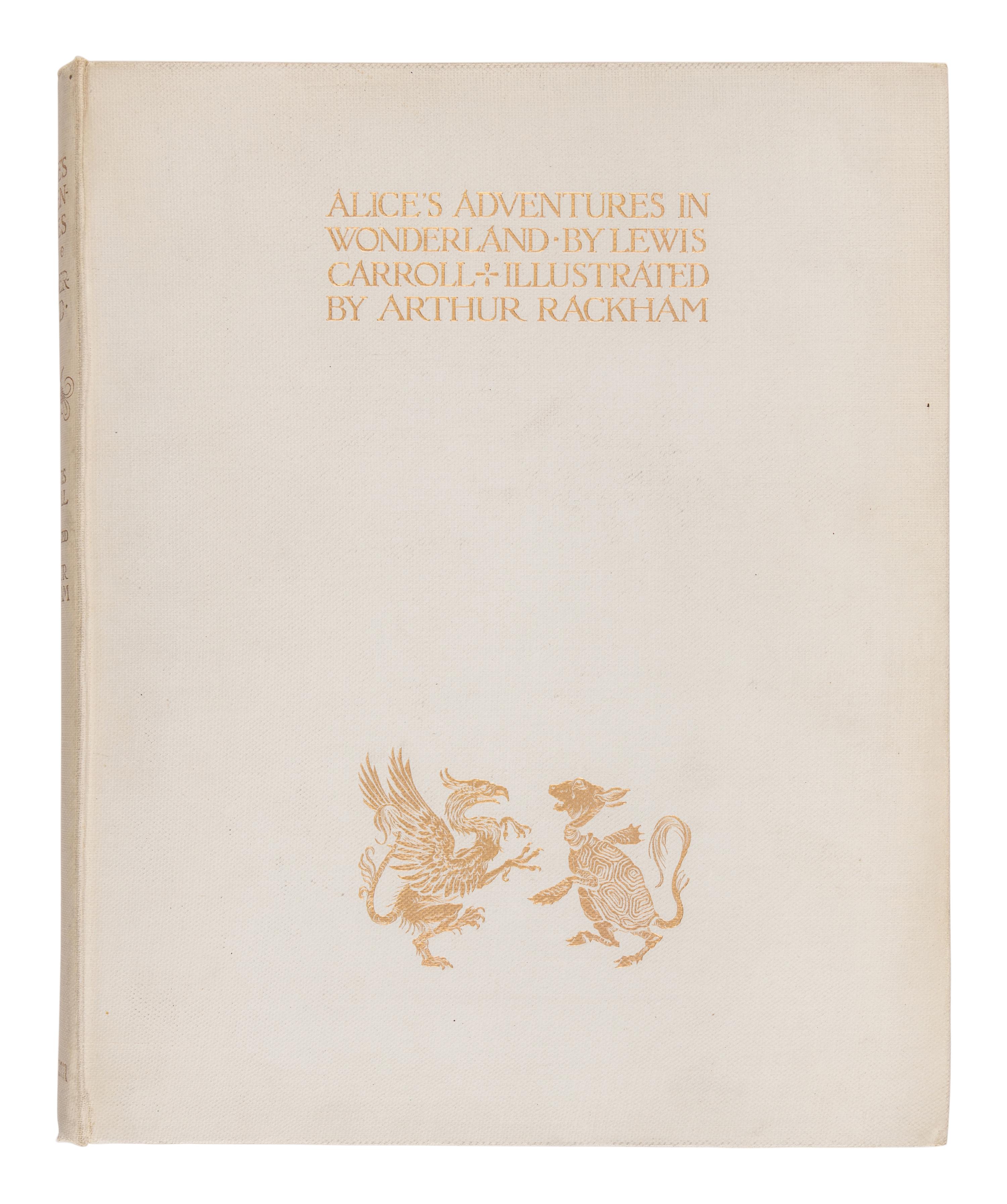 [RACKHAM, Arthur (1867-1939)]. DODGSON, Charles Lutwidge ("Lewis Carroll") (1832-1898). Alice's Adventures in Wonderland. London and New York: William Heinemann and Doubleday, Page, & Co., 1907.