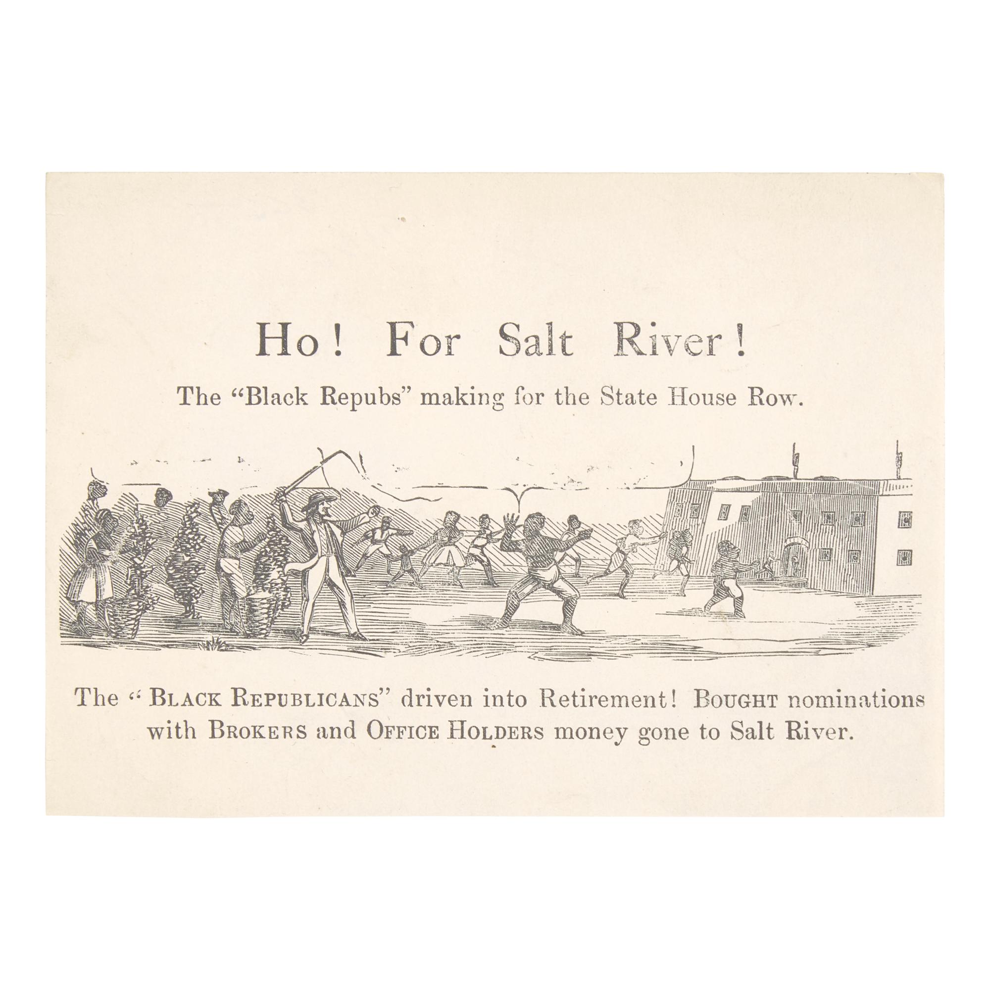 [Lincoln, Abraham] Unrecorded Anti-Lincoln Handbill: Ho! For Salt River! The "Black Repubs" Making for the State House Row