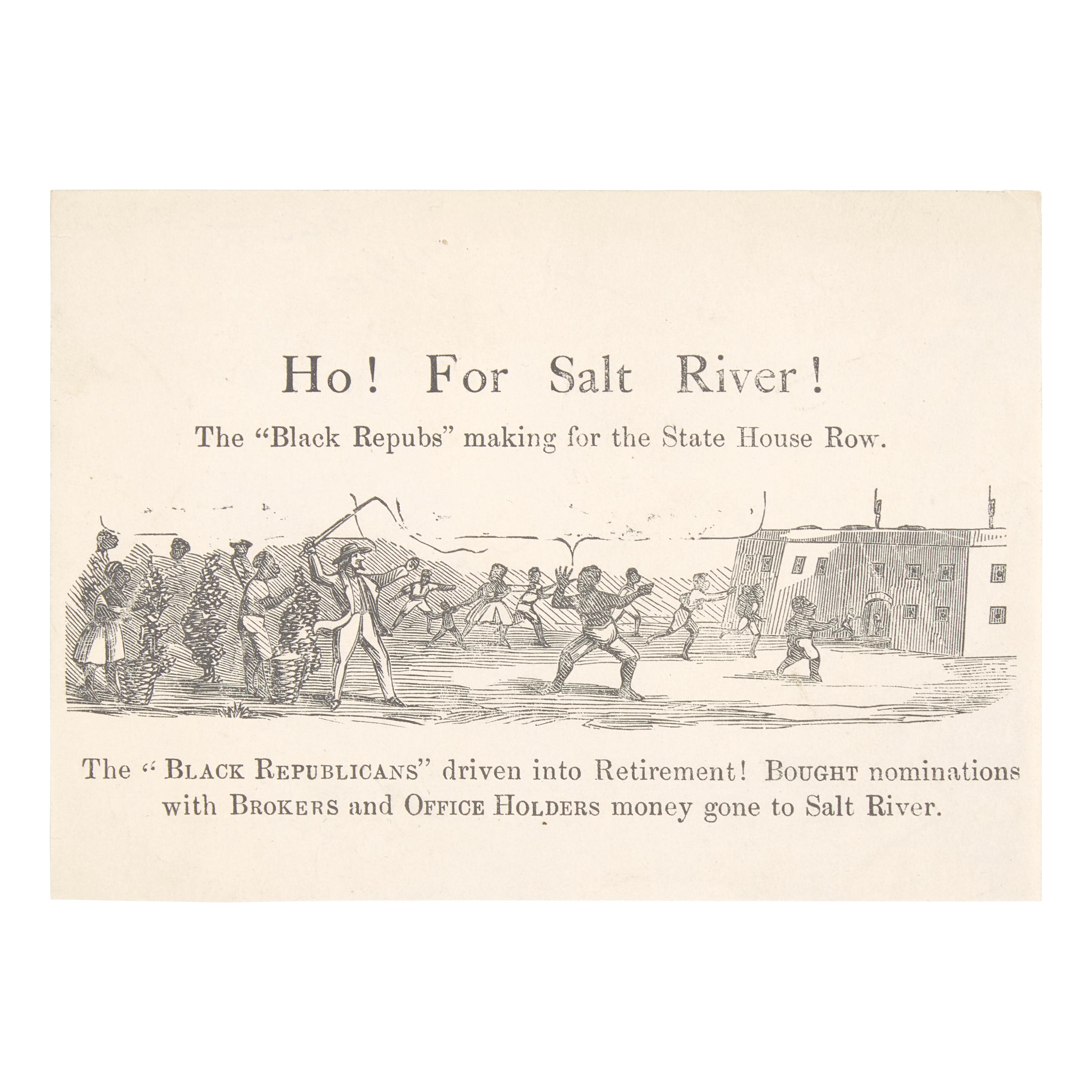 [Lincoln, Abraham] Unrecorded Anti-Lincoln Handbill: Ho! For Salt River! The "Black Repubs" Making for the State House Row