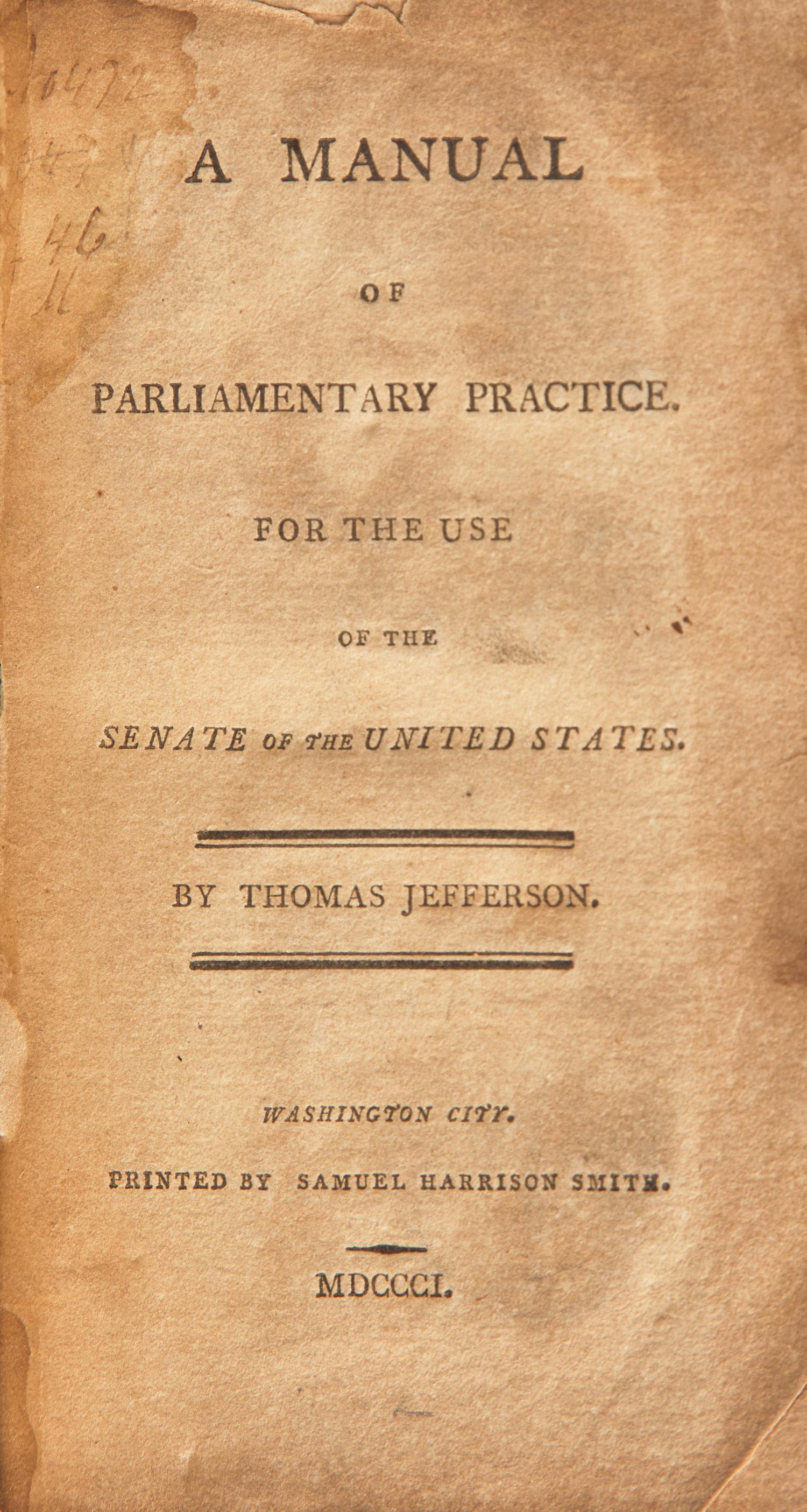 [Presidential] Jefferson, Thomas. A Manual of Parliamentary Practice. For the Use of the Senate of the United States