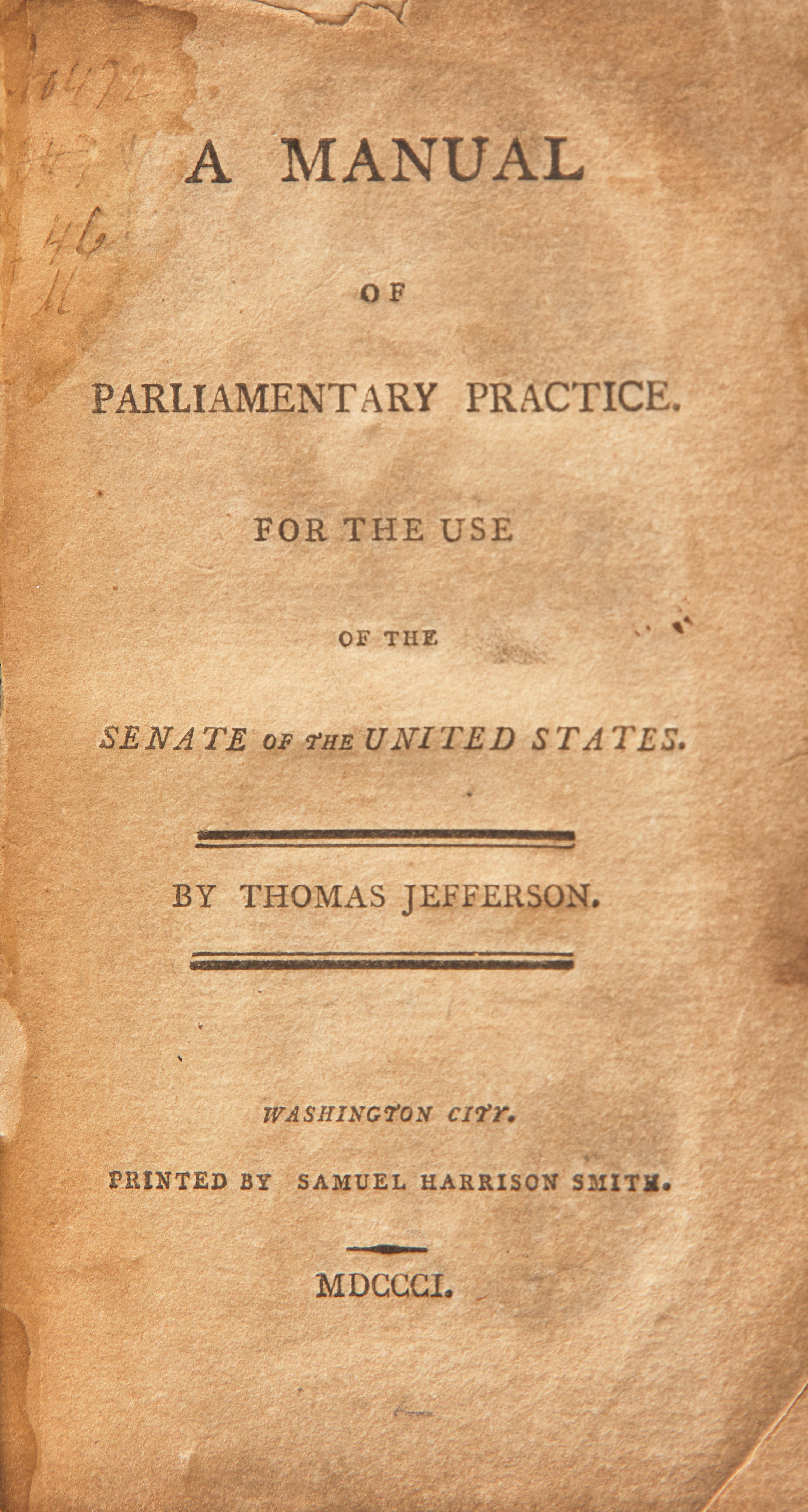 [Presidential] Jefferson, Thomas. A Manual of Parliamentary Practice. For the Use of the Senate of the United States