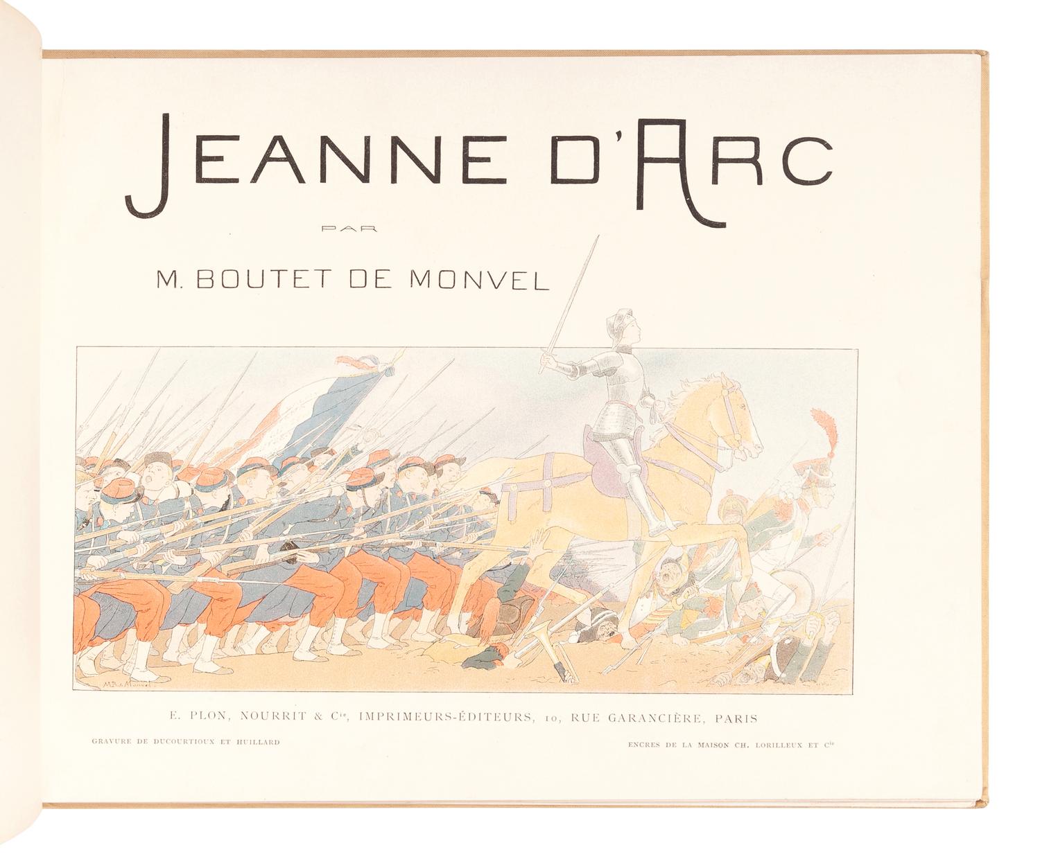 [CHILDREN’S LITERATURE]. BOUTET DE MONVEL, Louis-Maurice (1850-1913). Jeanne D’Arc. Paris: E. Plon, Nourrit & Cie., [1896].