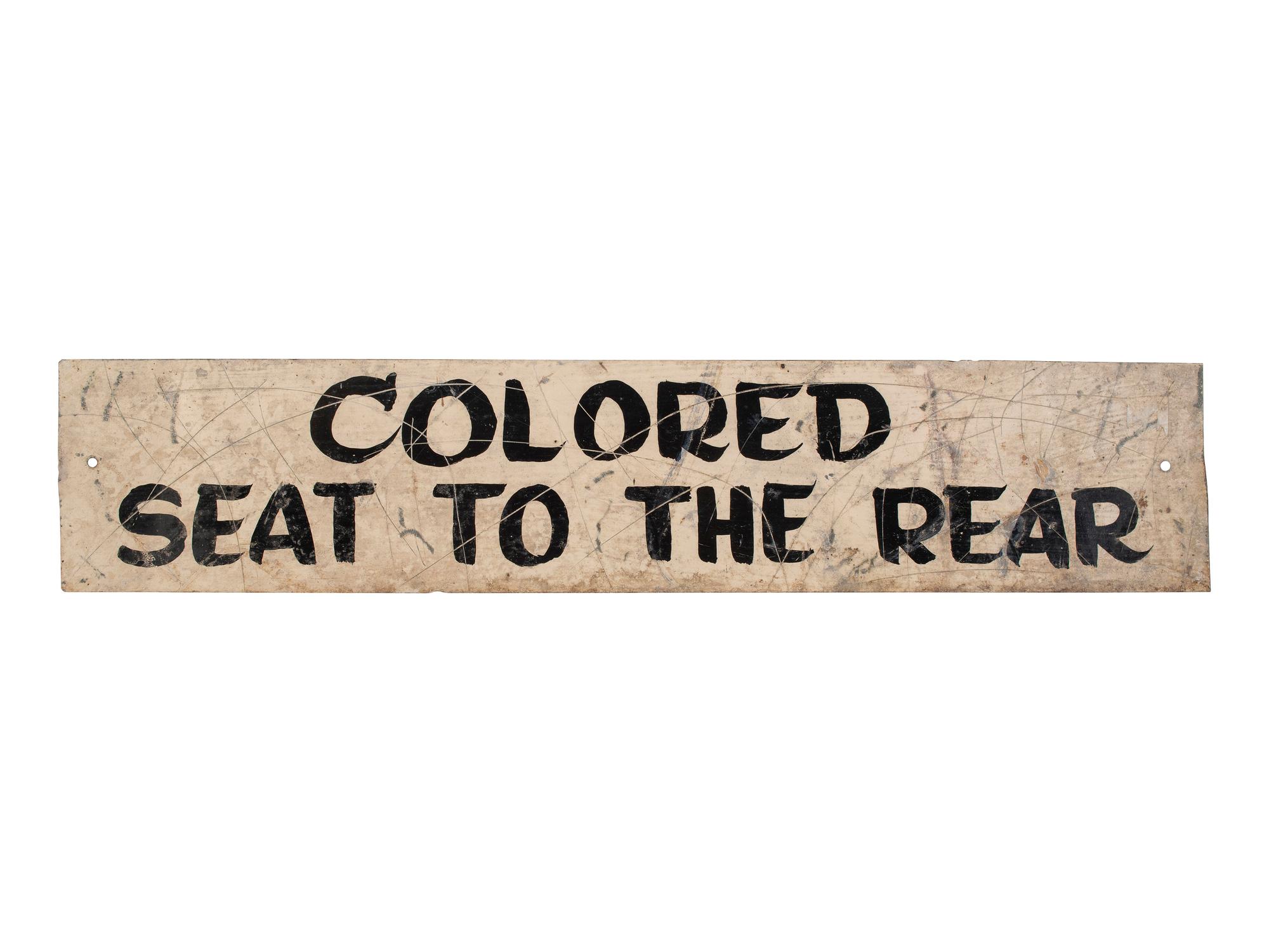 [CIVIL RIGHTS - SEGREGATION]. Colored Seat to the Rear . Bus sign. N.p., n.d.