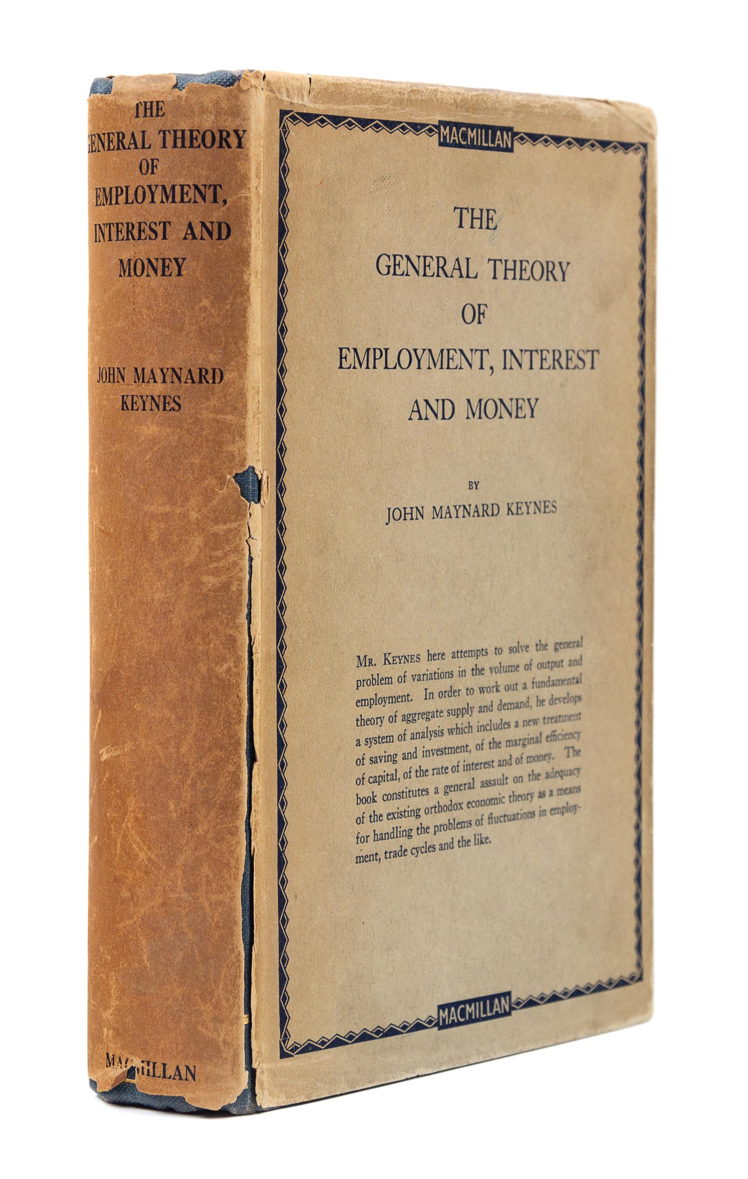 KEYNES, John Maynard, 1st Baron (1883-1946). The General Theory of Employment, Interest and Money. London: Macmillan and Co., 1936.
