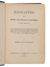 STEVENSON, Robert Louis (1850-1894). Kidnapped: Being Memoirs of the Adventures of David Belfour in the Year 1751 . [London:] Cassell & Company, 1886.