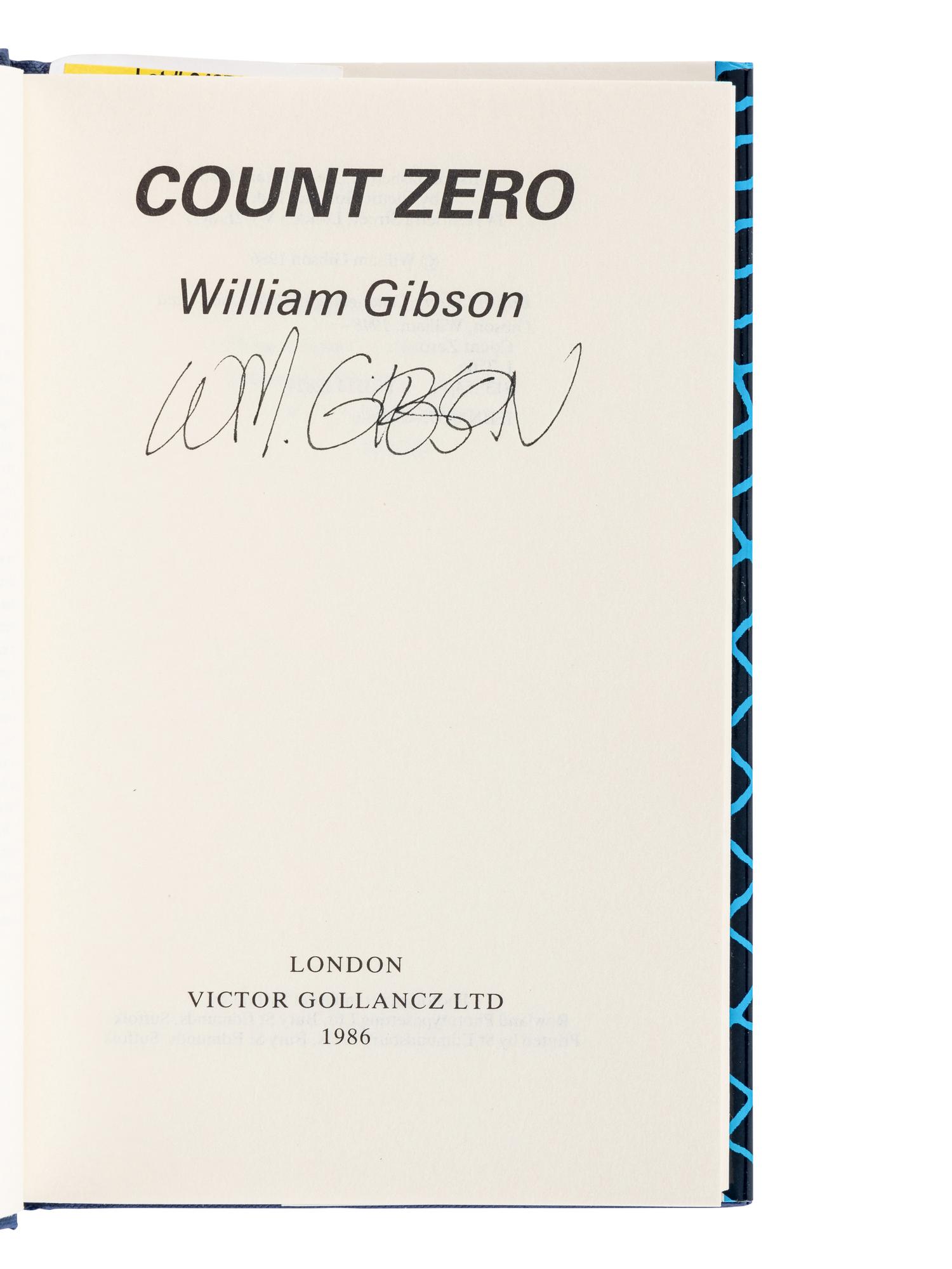 GIBSON, William (b. 1948). Count Zero . London: Victor Gollancz Ltd., 1986.