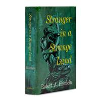 Heinlein, Robert A. (1907-1988). Stranger in a Strange Land . New York: G.P. Putnam’s Sons, 1961.