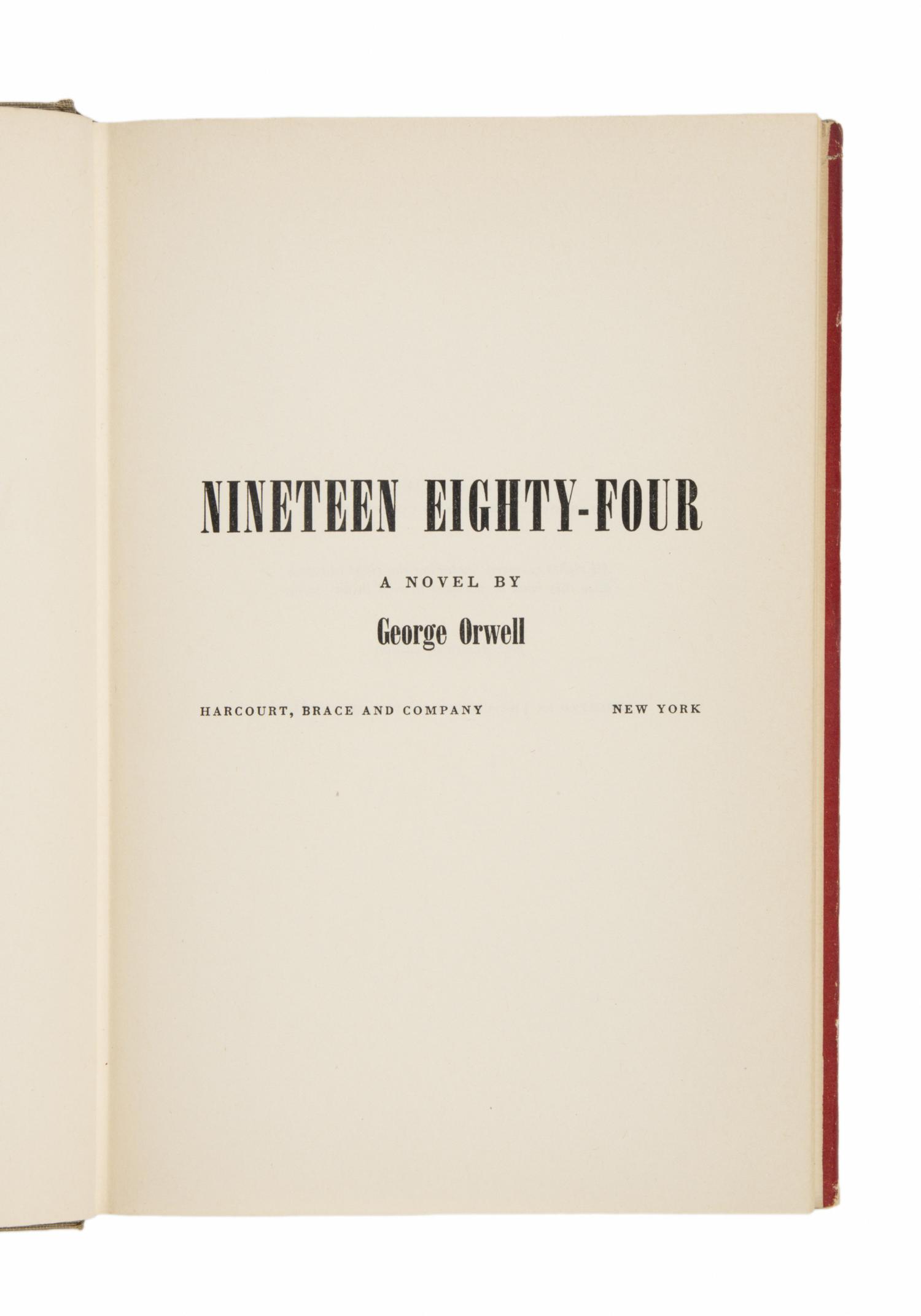 Orwell, George (1903-1950). Nineteen Eighty-Four . New York: Harcourt, Brace and Company, 1949.