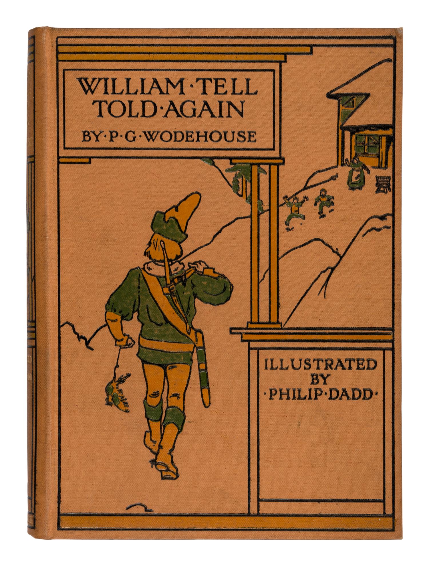 WODEHOUSE, P.G. (1881-1975). William Tell Told Again . London: Adam and Charles Black, 1904.