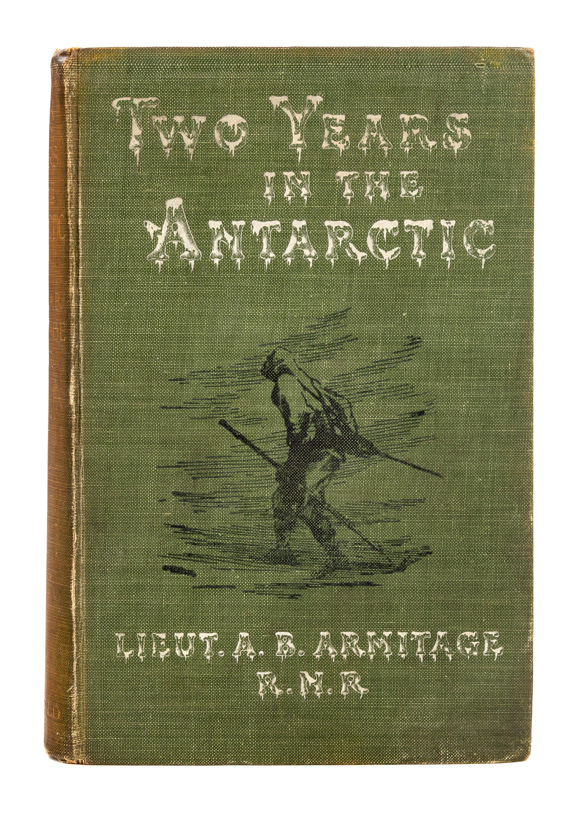 [TRAVEL & EXPLORATION]. ARMITAGE, Albert Borlase (1864-1943). Two Years in the Antarctic: Being a Narrative of the British National Antarctic Expedition . London: Edward Arnold, 1905.