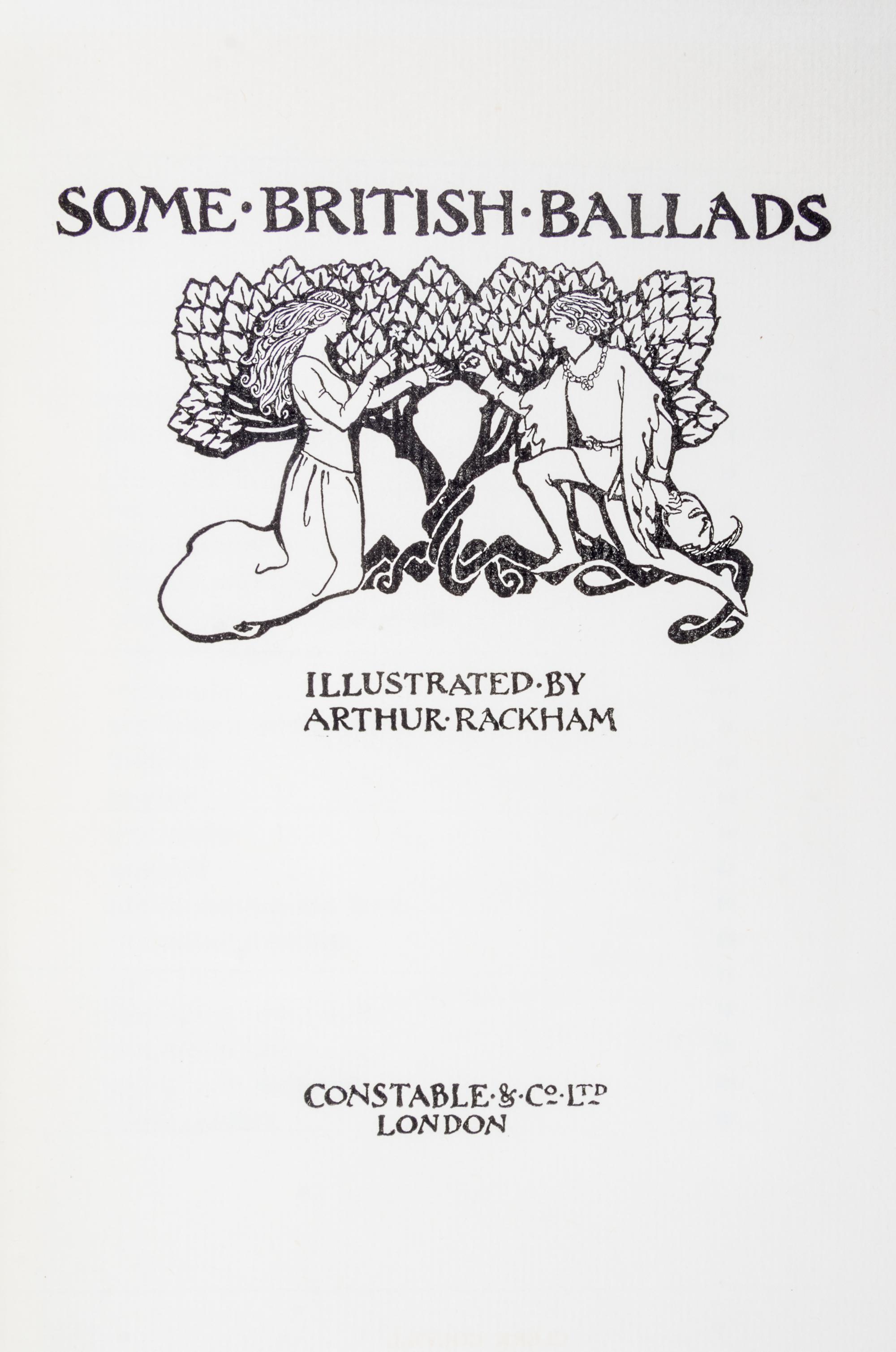 RACKHAM, ARTHUR. Some British Ballads. London. Limited edition number 377 of 575.