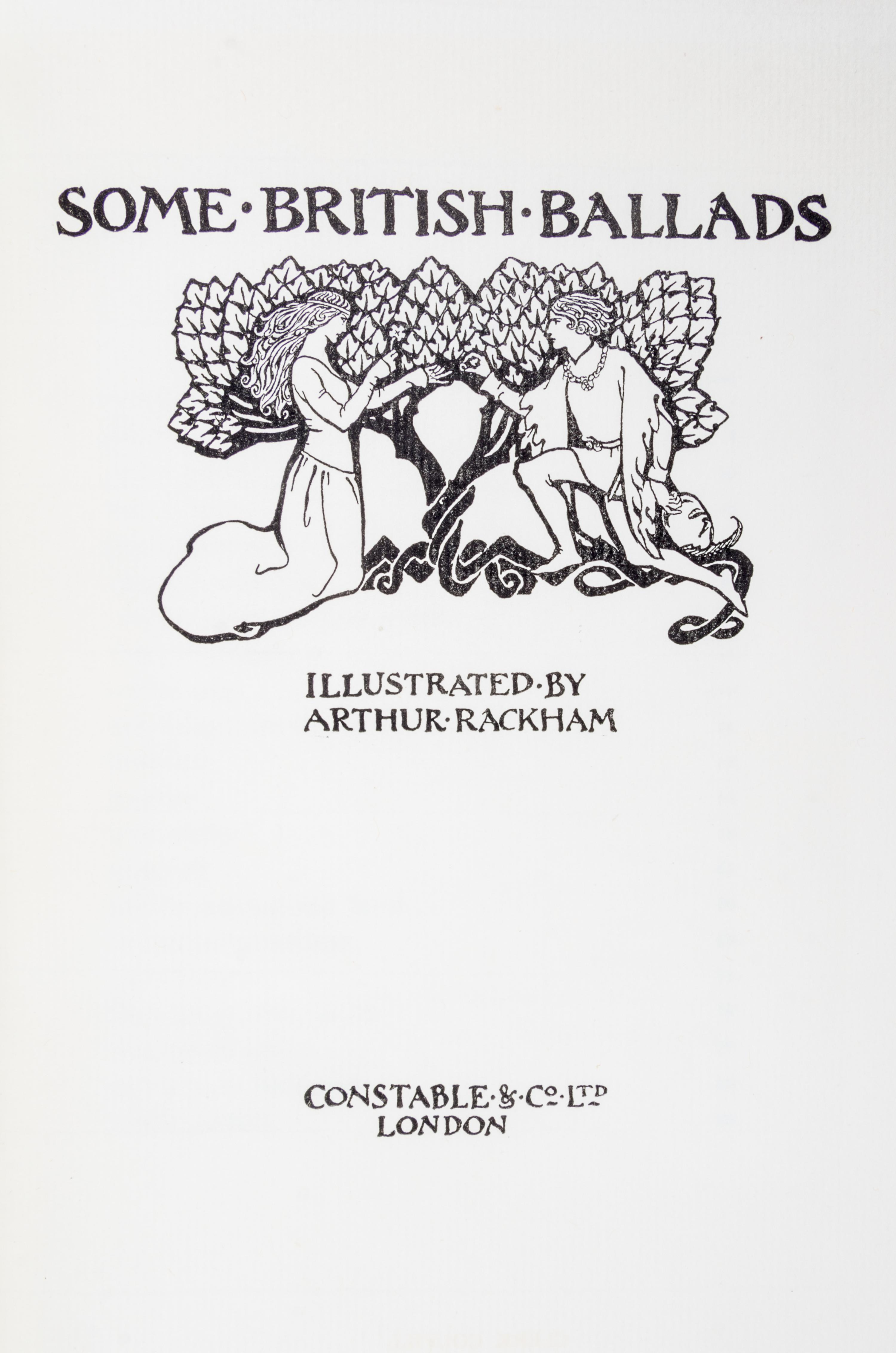 RACKHAM, ARTHUR. Some British Ballads. London. Limited edition number 377 of 575.
