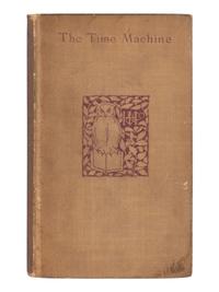 WELLS, H.G. (1866-1946). The Time Machine, an Invention . New York: Henry Holt, 1895.