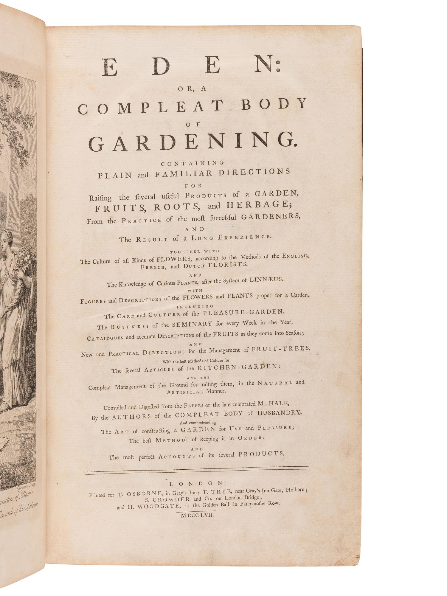 HALE, Thomas (fl. 1750). Eden: or, a Compleat Body of Gardening .... London: for T. Osborne, T. Trye, S. Crowder, and H. Woodgate, [1756-]1757.