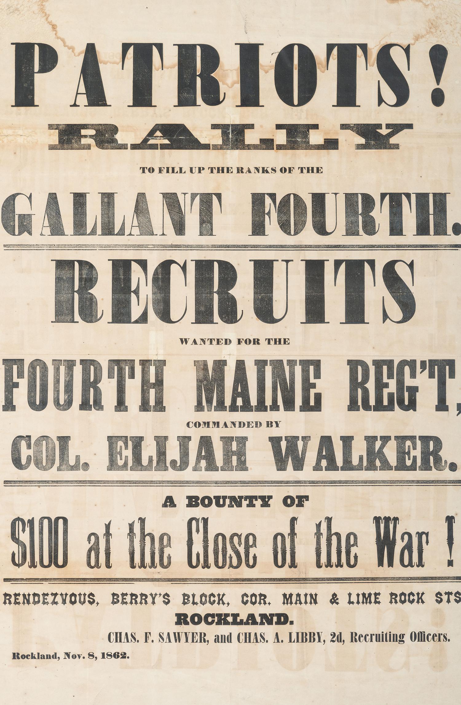 [CIVIL WAR]. Patriots! Rally to fill up the ranks of the Gallant Fourth. Recruits wanted for the Fourth Maine Reg't. Rockland, ME: N.p., 8 November 1862.