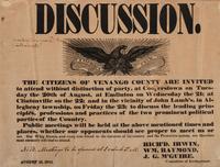 [POLITICS]. Discussion. The Citizens of Venango County are invited to attend without distinction of party...the leading principles, professions, and practices of the two prominent political parties of the Country.